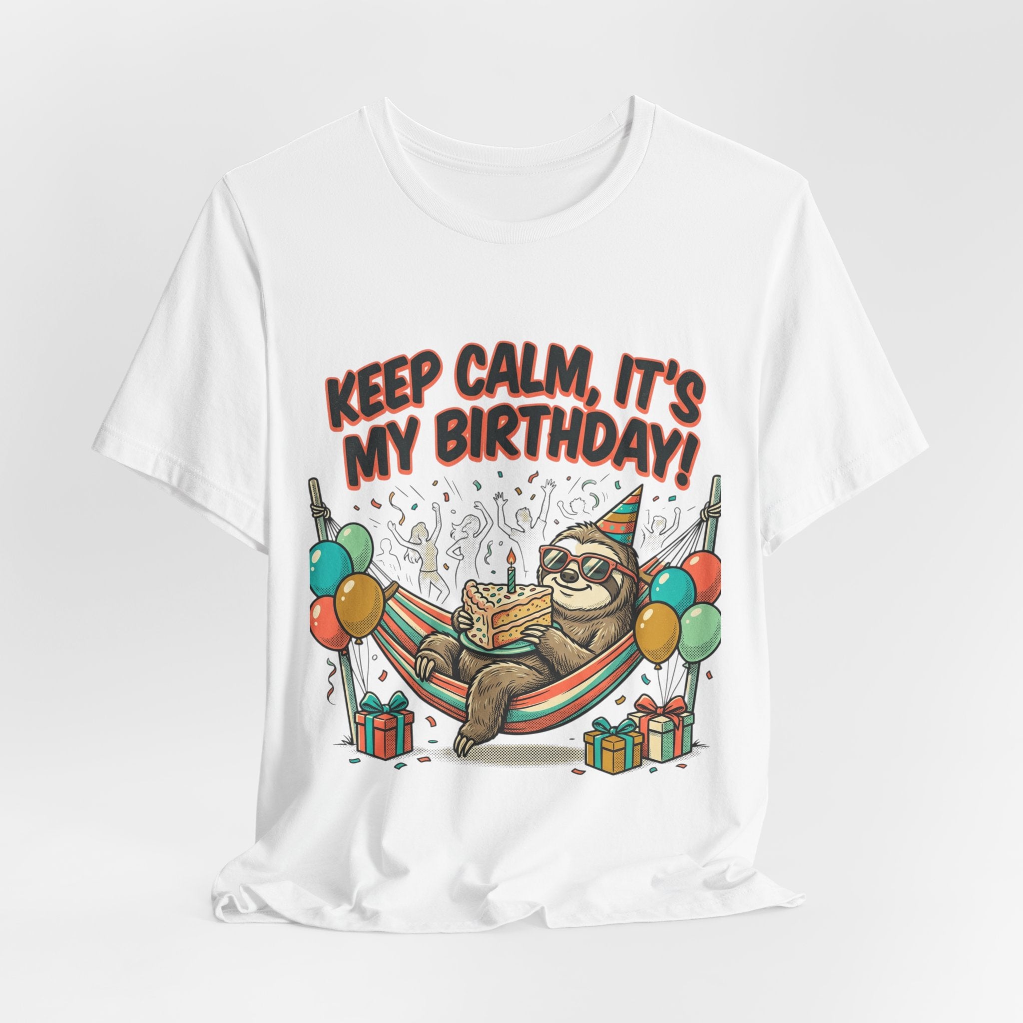 Birthday Sloth Tee – "Keep Calm, It's My Birthday!" Graphic T-Shirt