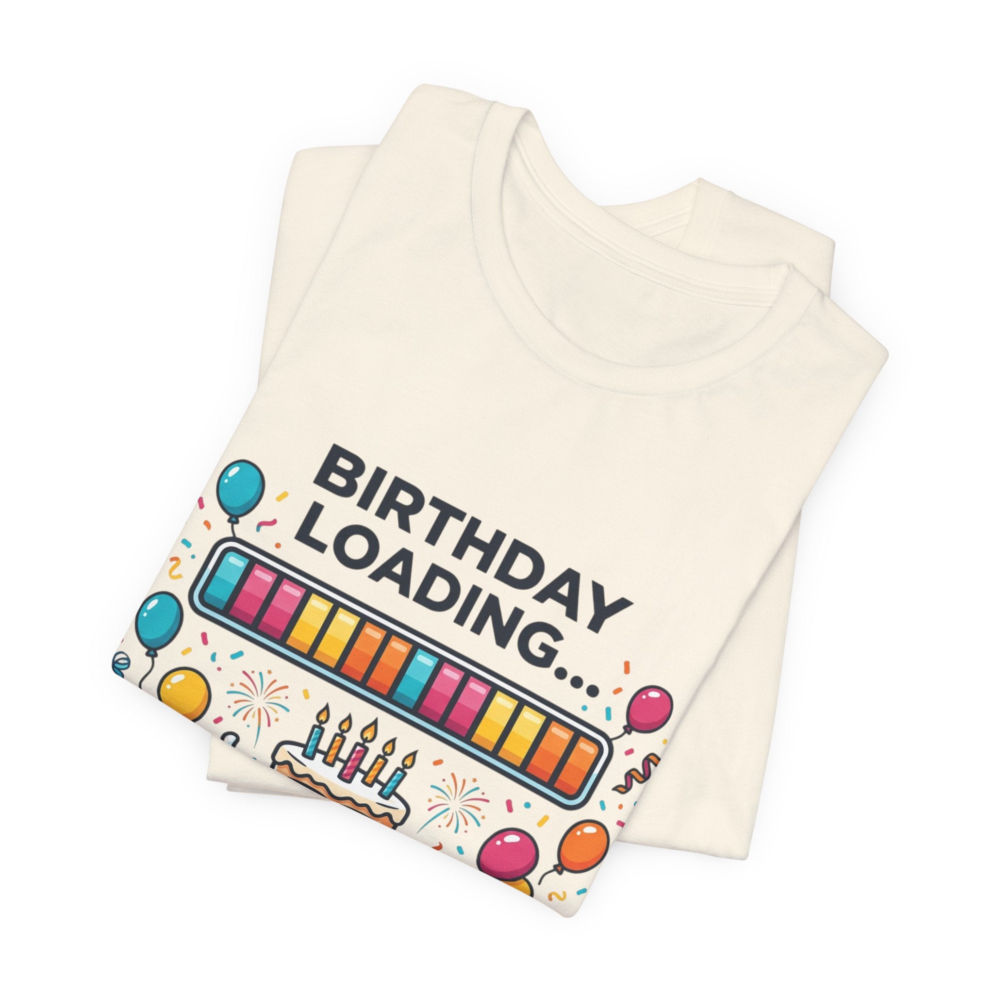 Birthday Loading 100% Tee