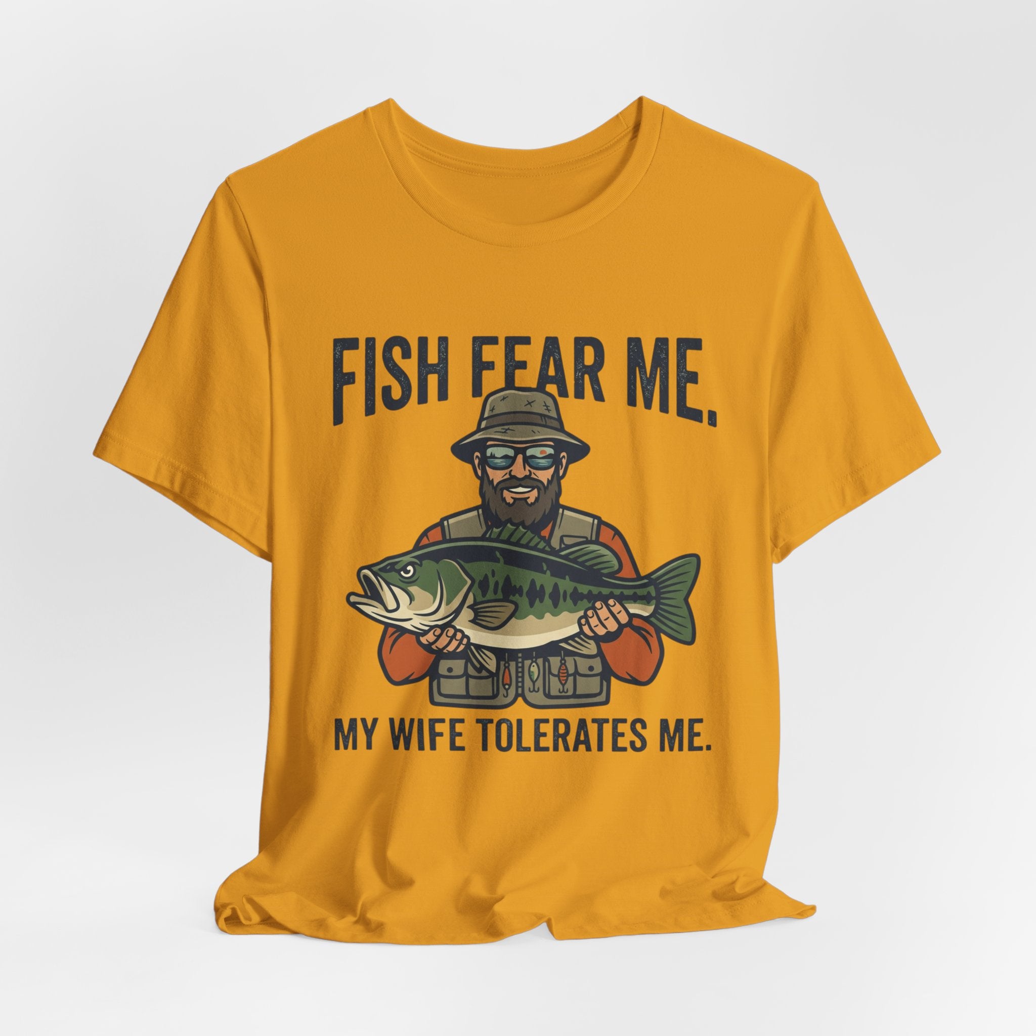 Fishing T‑Shirt — "Fish Fear Me, My Wife Tolerates Me" Funny Fisherman Tee