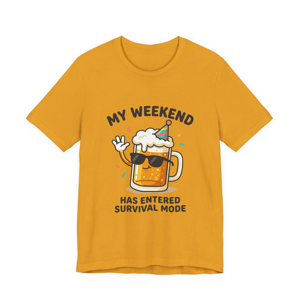 My Weekend Has Entered Survival Mode Beer T-Shirt