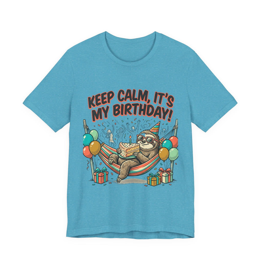 Birthday Sloth Tee – "Keep Calm, It's My Birthday!" Graphic T-Shirt