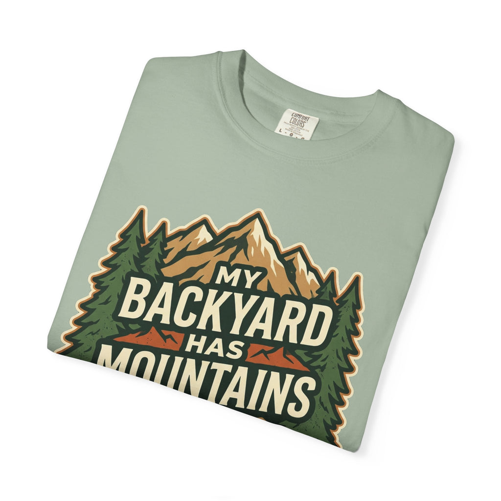 My Backyard Has Mountains T-Shirt — Outdoor Camping Graphic Tee