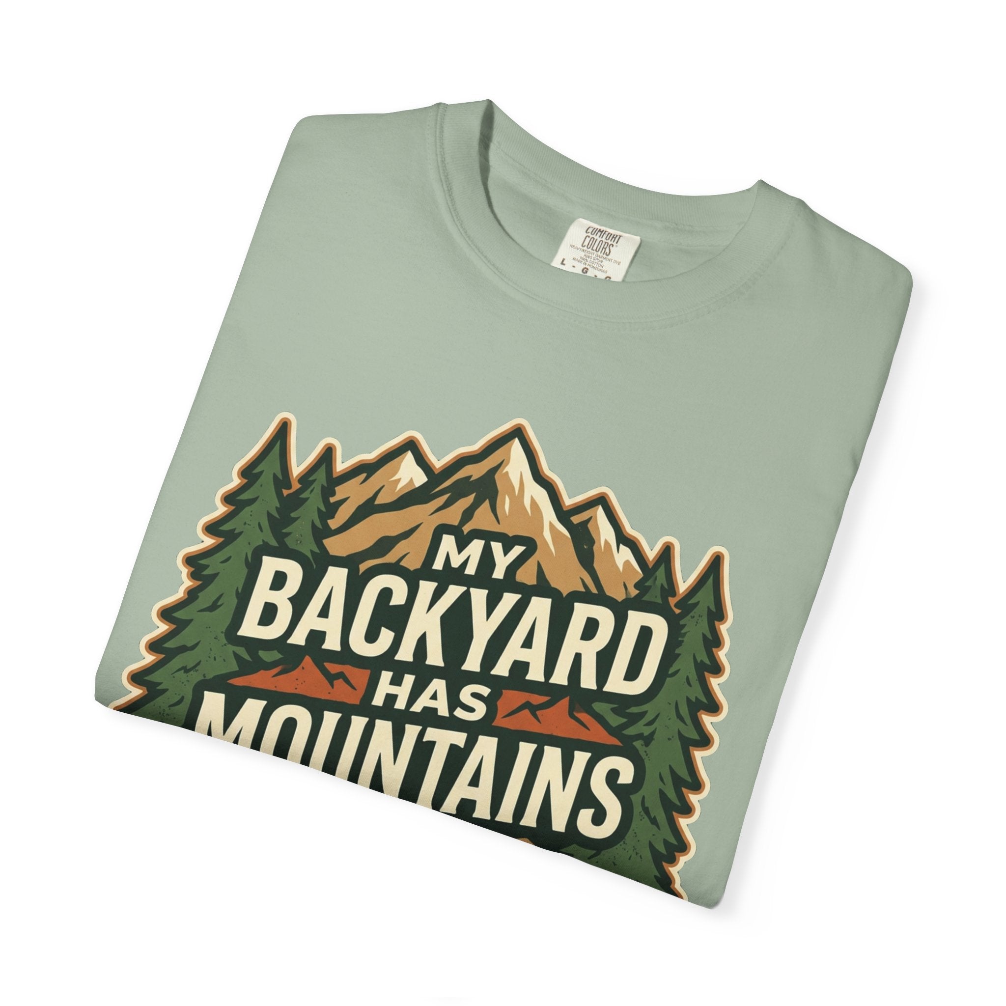 My Backyard Has Mountains T-Shirt — Outdoor Camping Graphic Tee