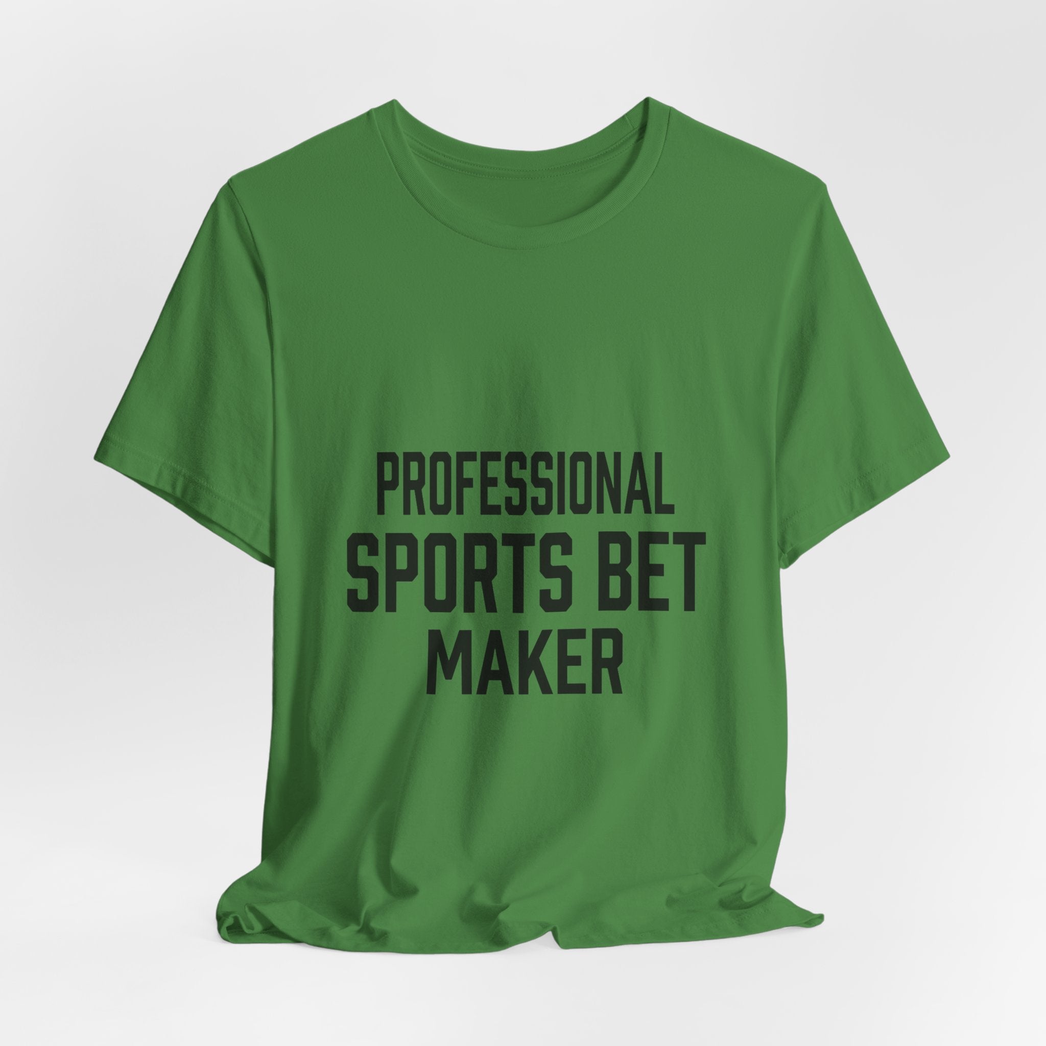 Professional Sports Bet Maker T-Shirt
