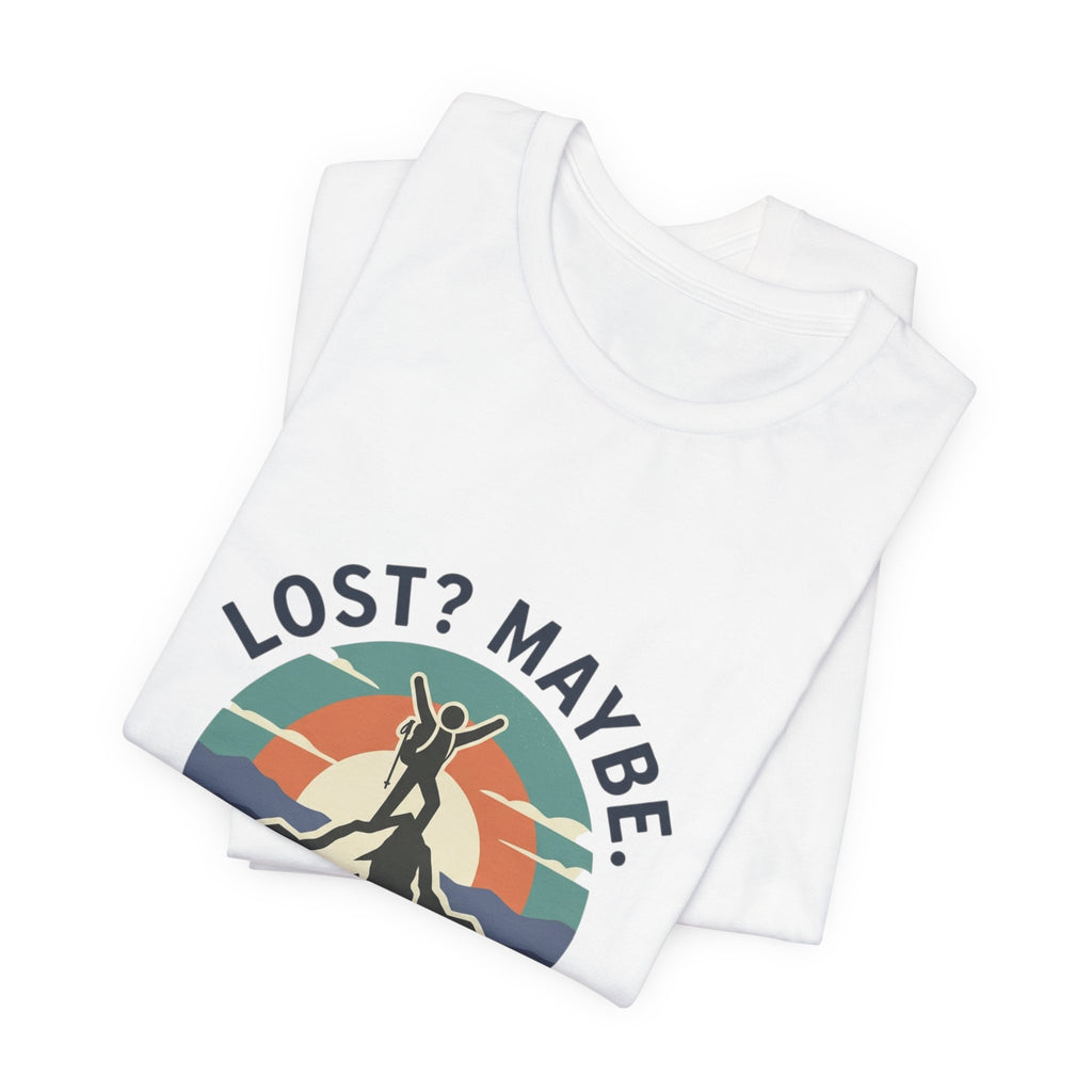 Lost? Maybe. Happy? Definitely. Mountain Adventure T‑Shirt
