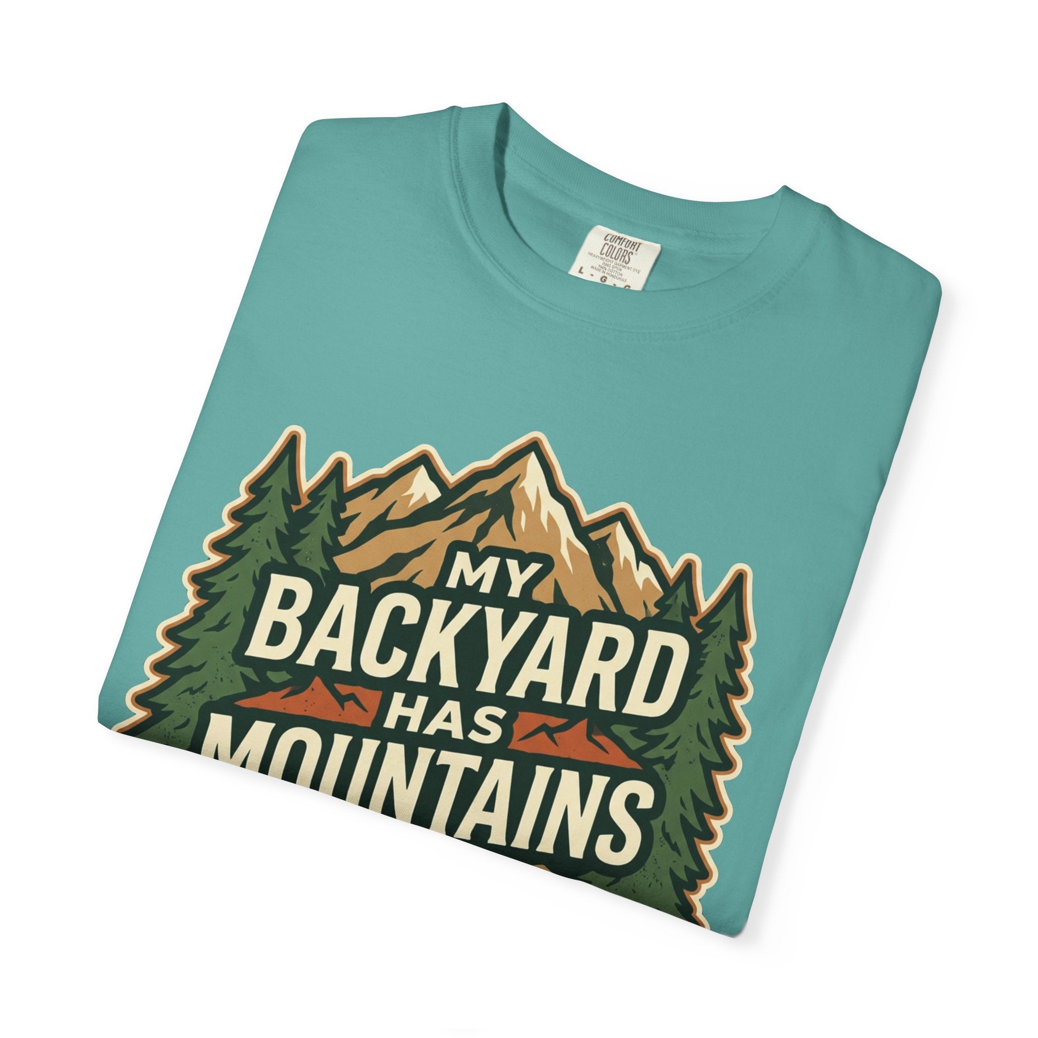 My Backyard Has Mountains T-Shirt — Outdoor Camping Graphic Tee