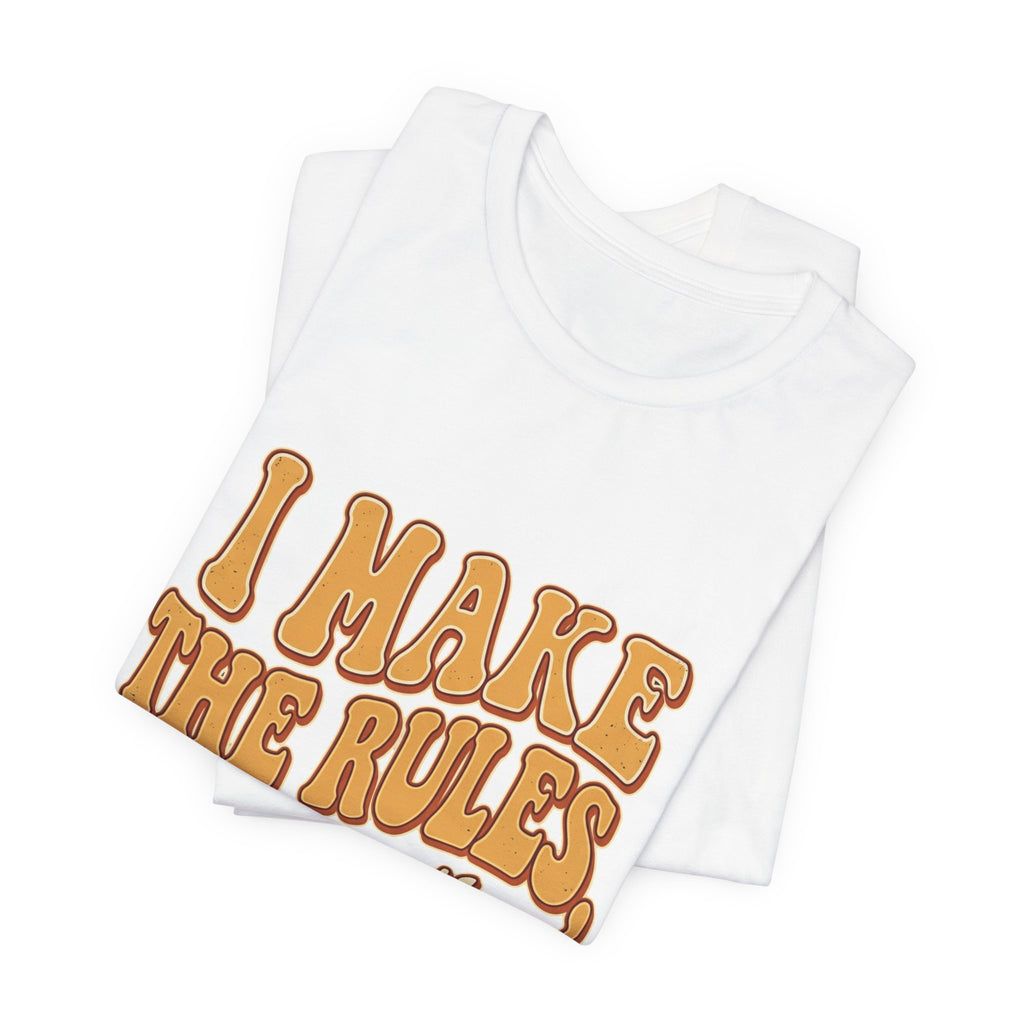 I Make The Rules They Ignore Them Tee — Funny Retro Graphic T-Shirt