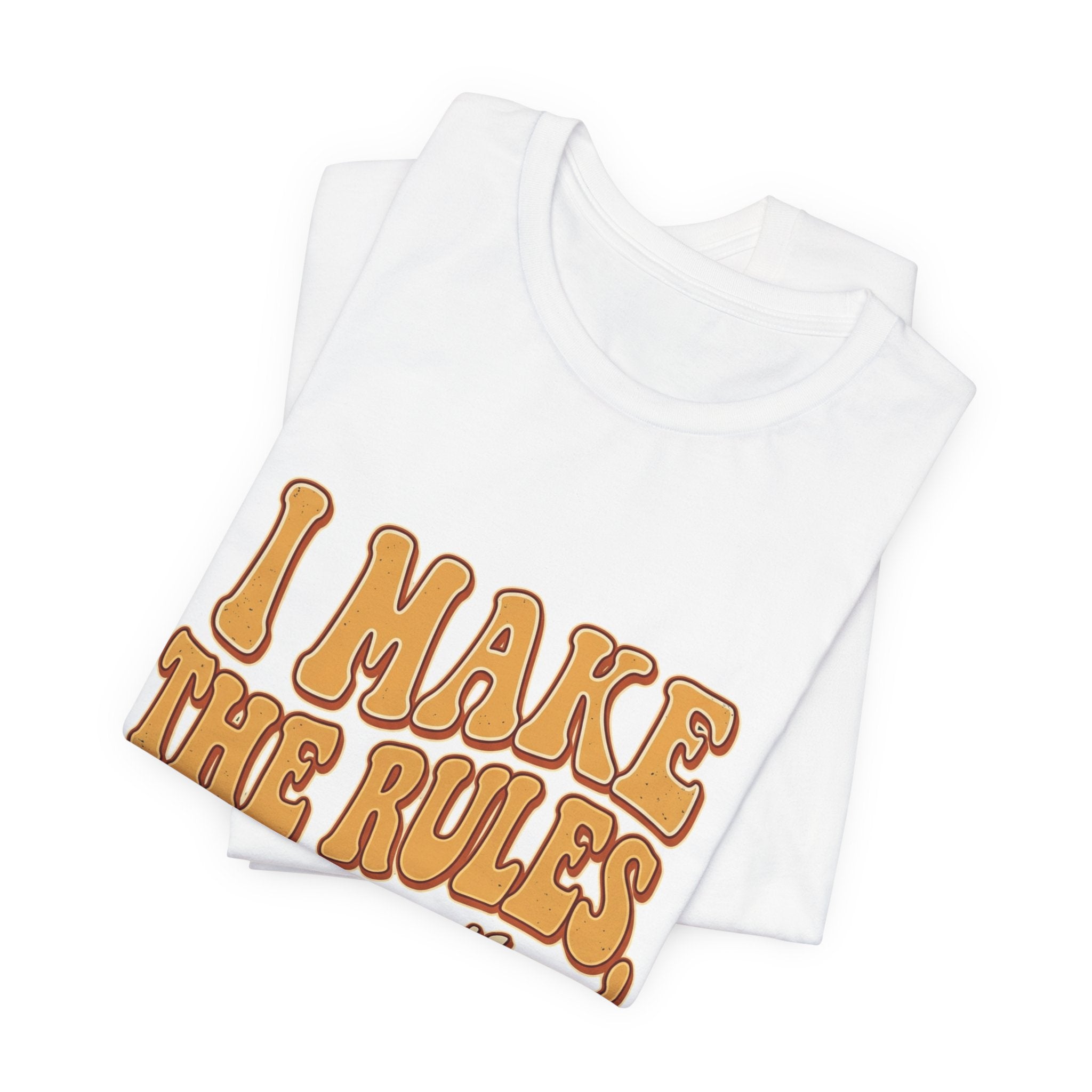 I Make The Rules They Ignore Them Tee — Funny Retro Graphic T-Shirt