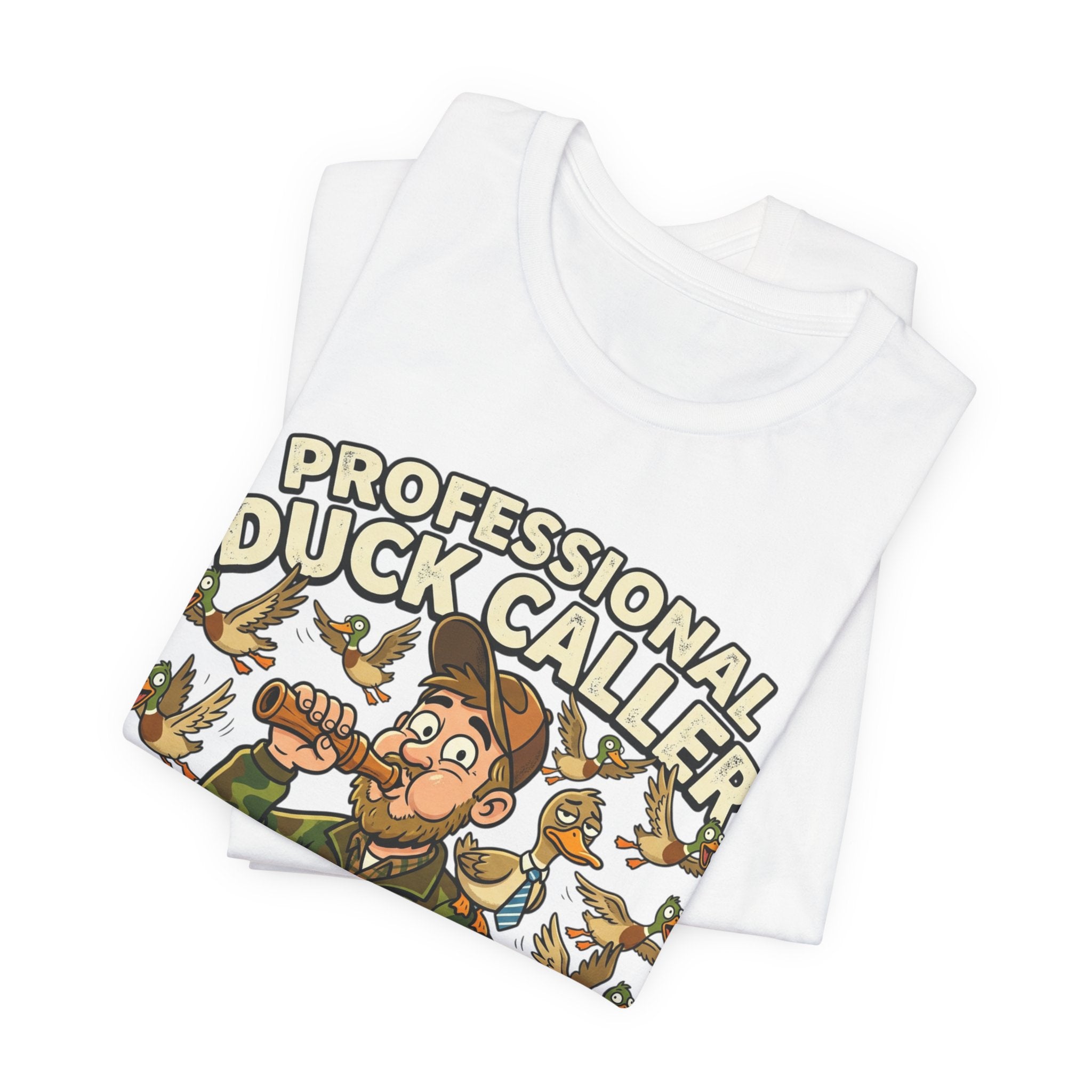 Professional Duck Caller T-Shirt — Funny Hunting Tee for Duck Hunters
