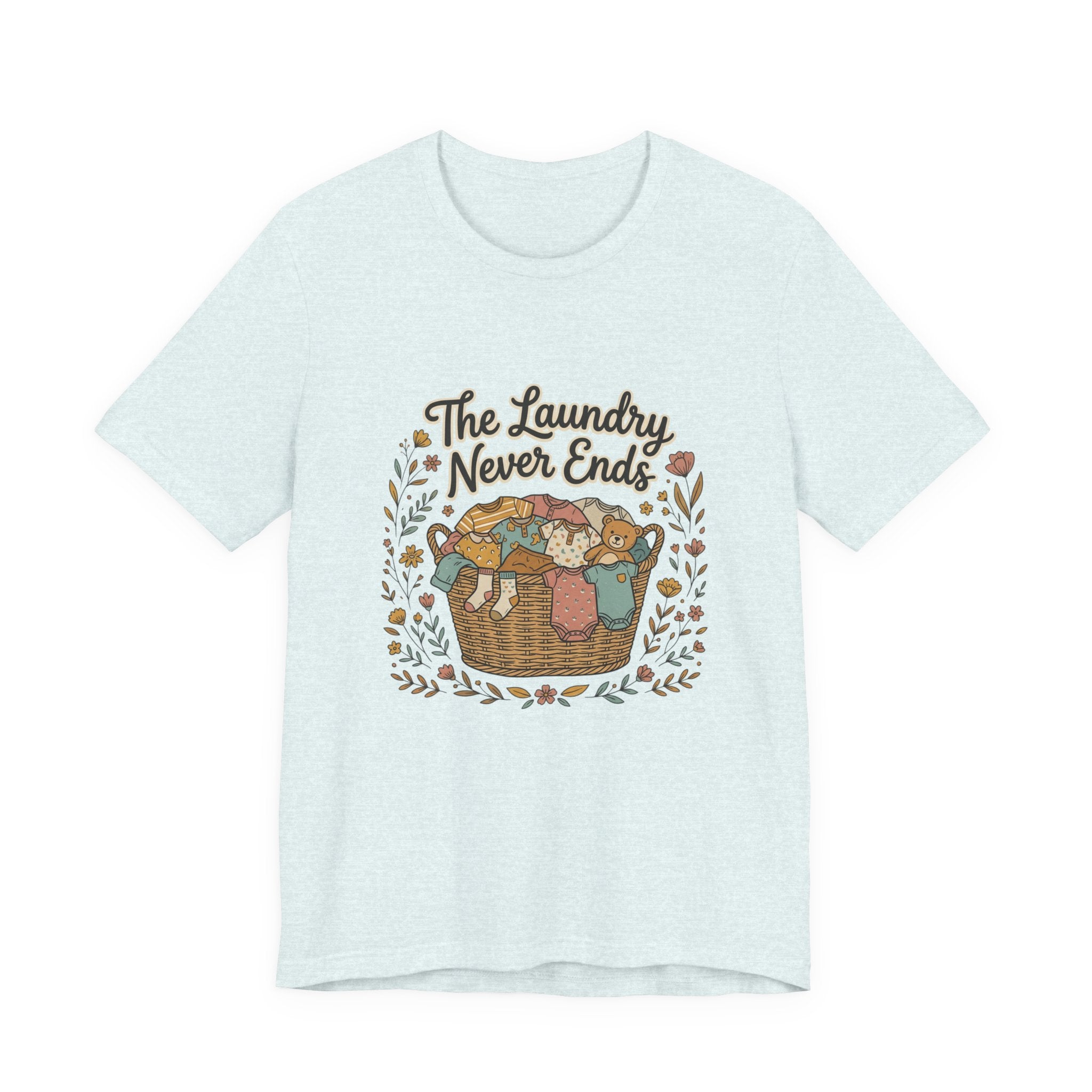 The Laundry Never Ends T-Shirt — Funny Laundry Tee