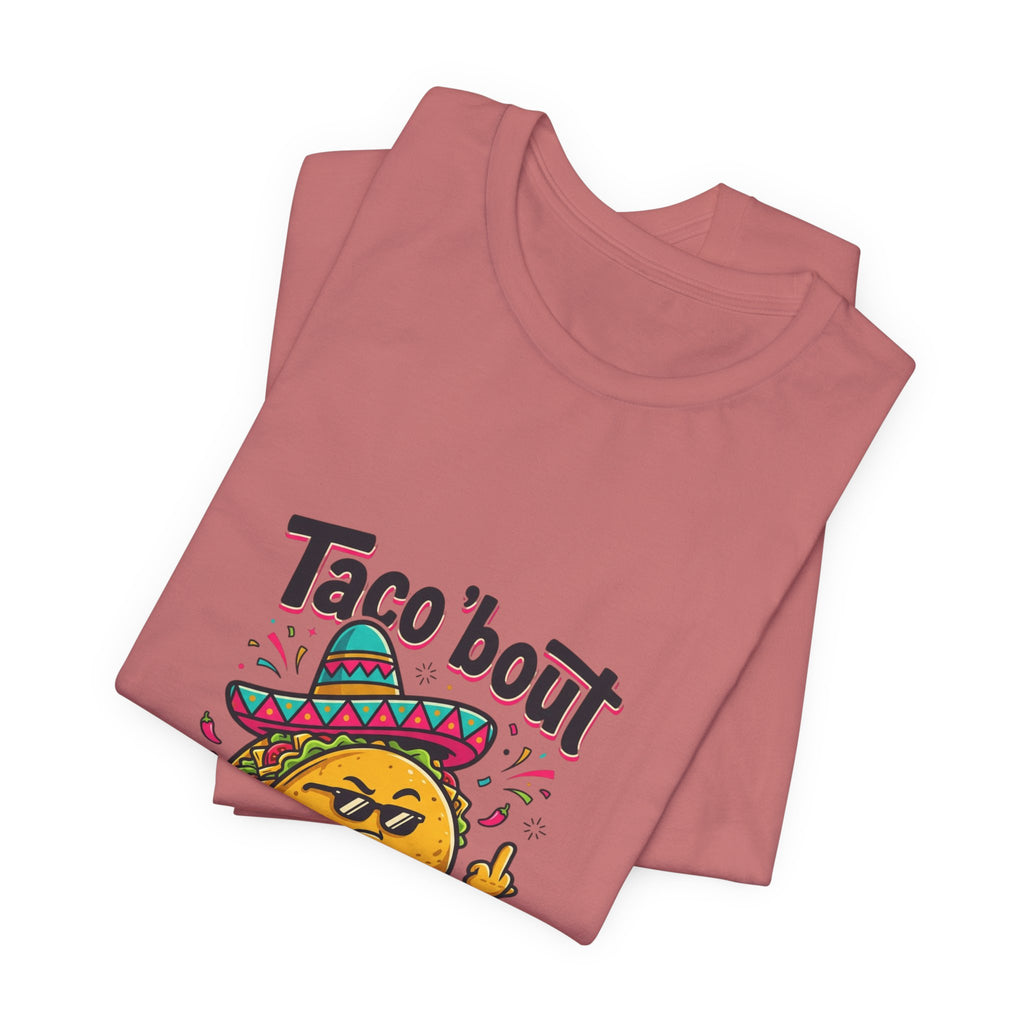 Taco 'Bout a Bad Influence Tee – Funny Taco Graphic Shirt