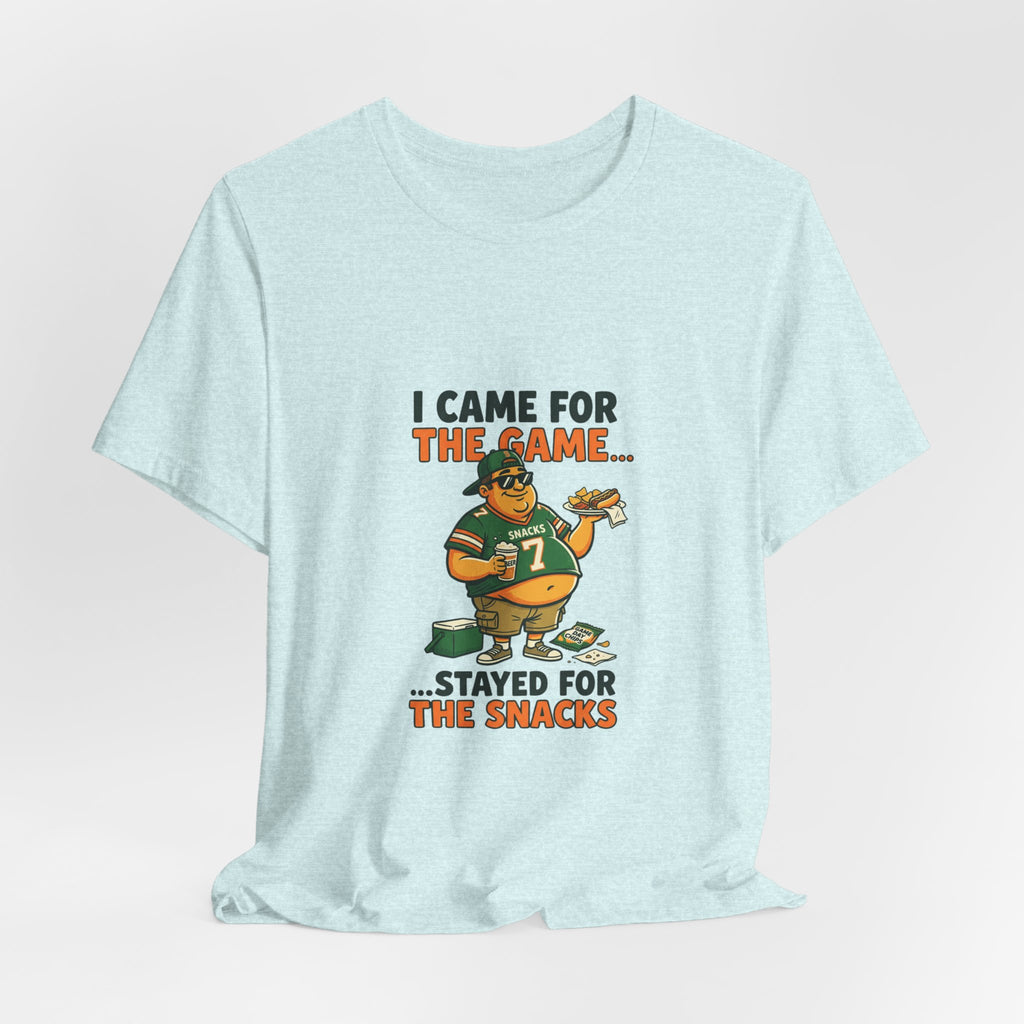 I Came for the Game, Stayed for the Snacks T-Shirt