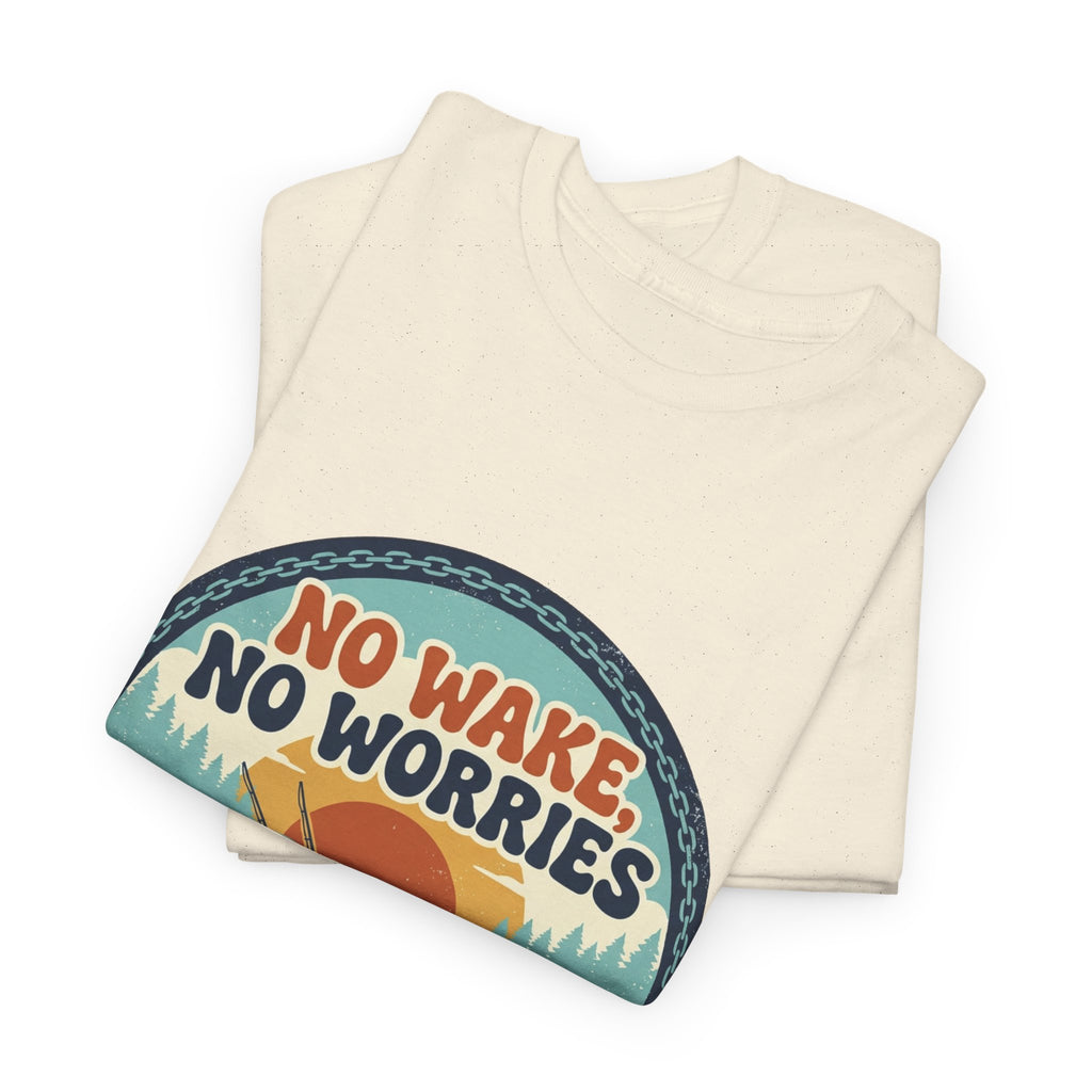 No Wake, No Worries T-Shirt