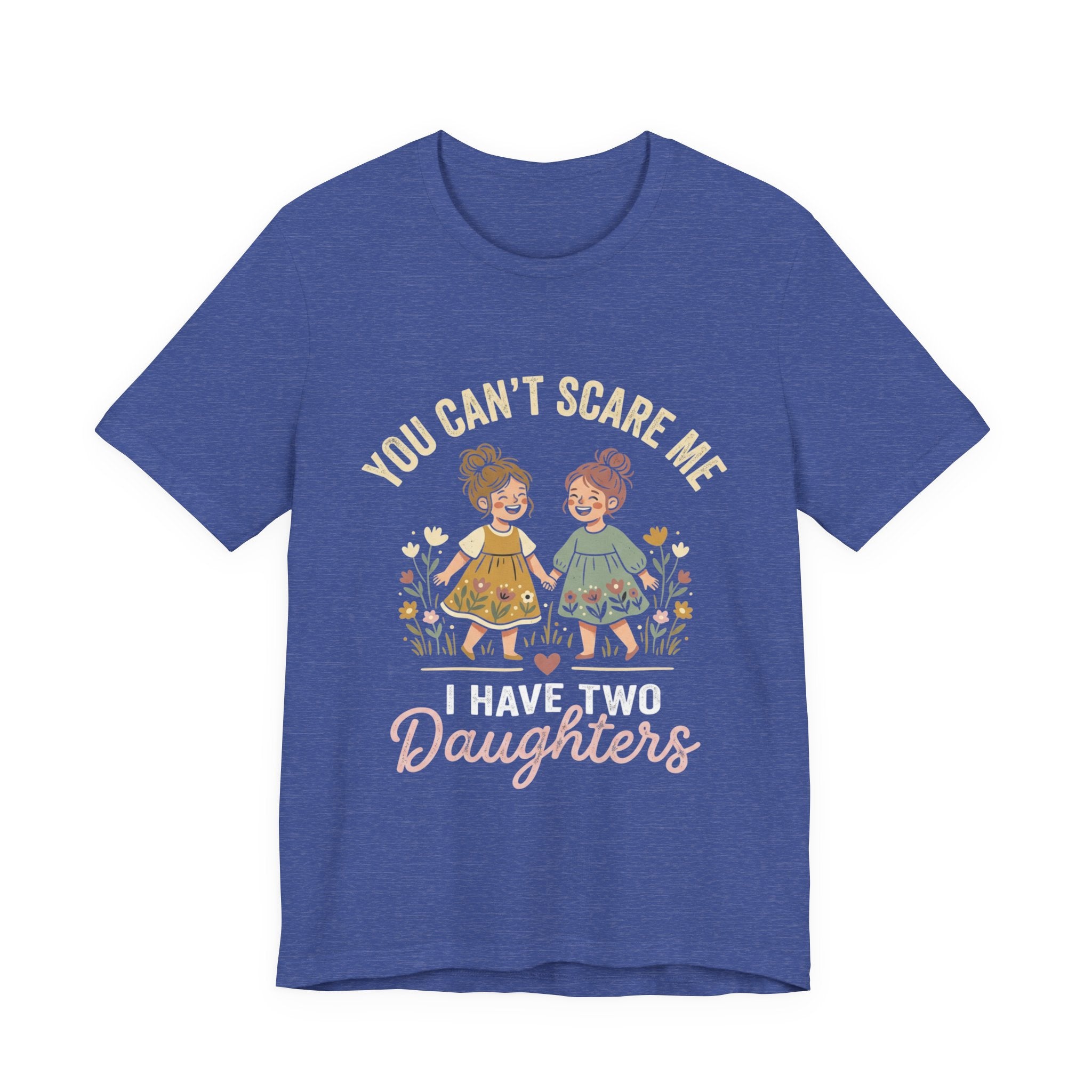 You Can't Scare Me — Daughters T-Shirt