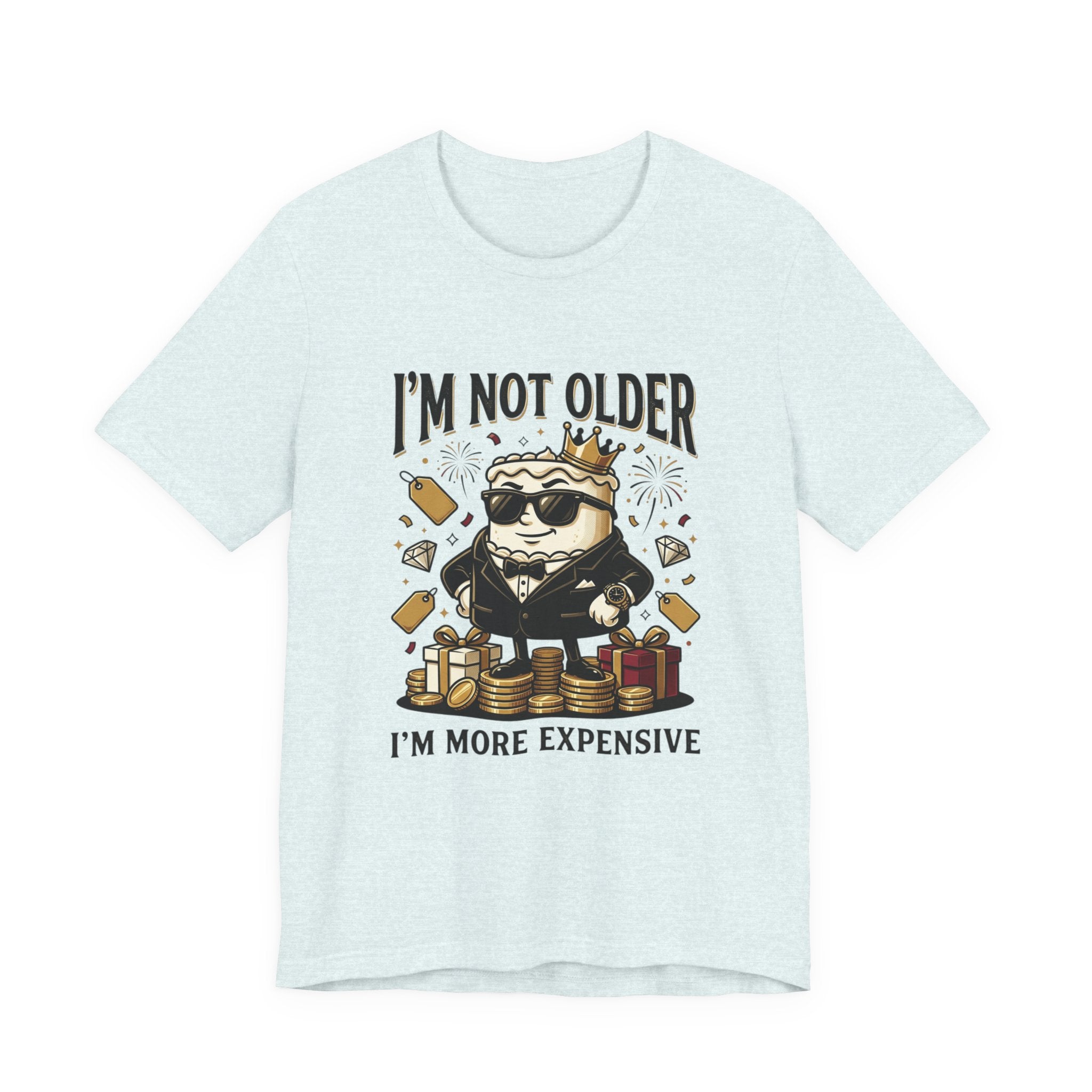 I'm Not Older I'm More Expensive T-Shirt – Funny Birthday Cat King Tee