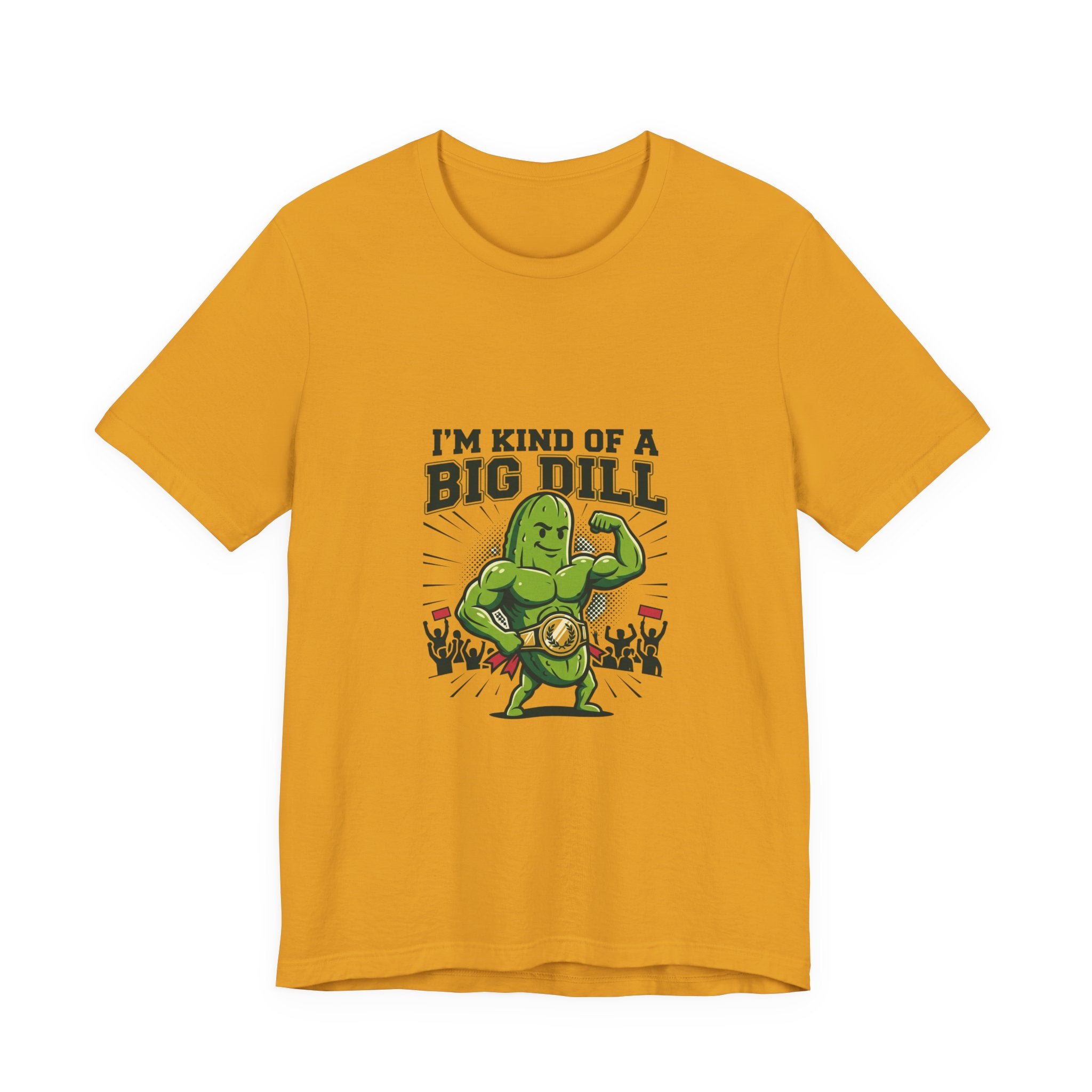 I'm Kind of a Big Dill T-Shirt — Funny Pickle Gym Tee