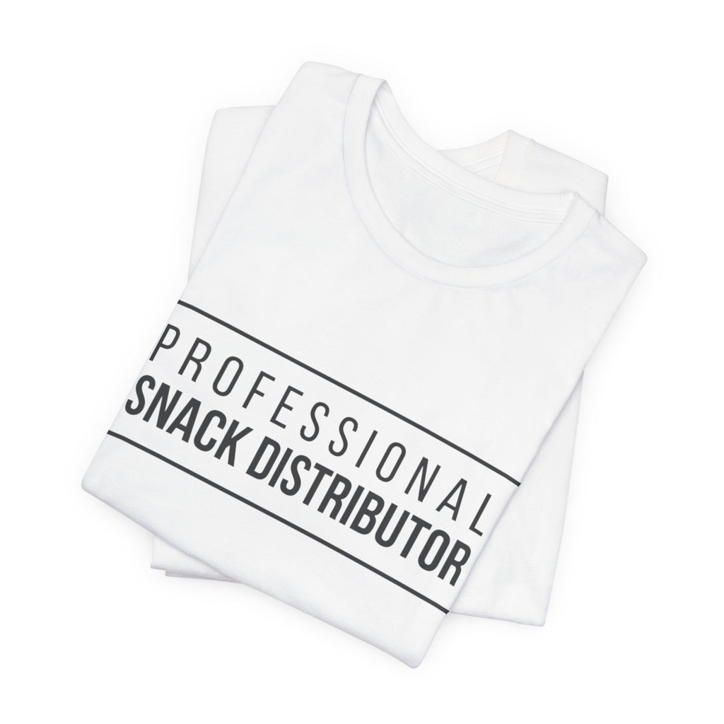 Professional Snack Distributor Tee — Funny Food Lover T-Shirt