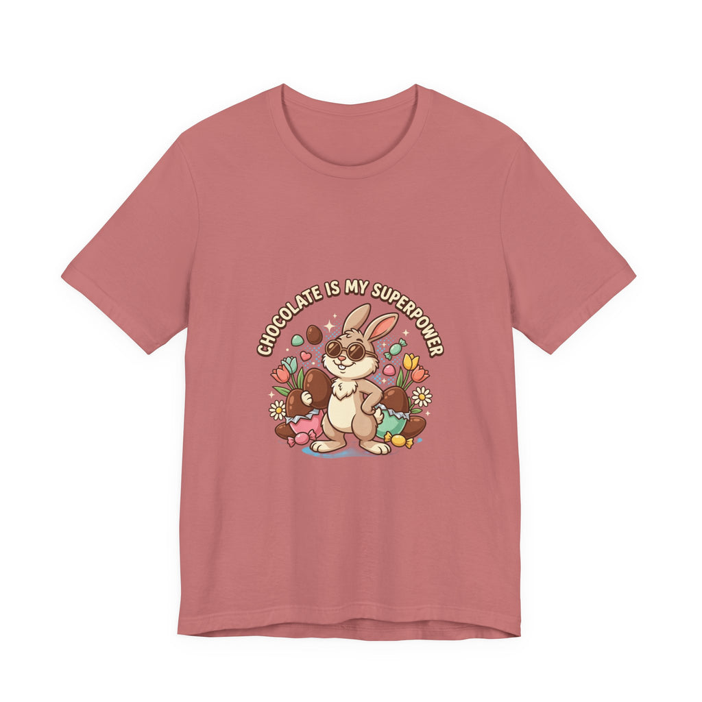 Easter Bunny Tee — "Chocolate Is My Superpower" Cute Bunny Easter T-Shirt