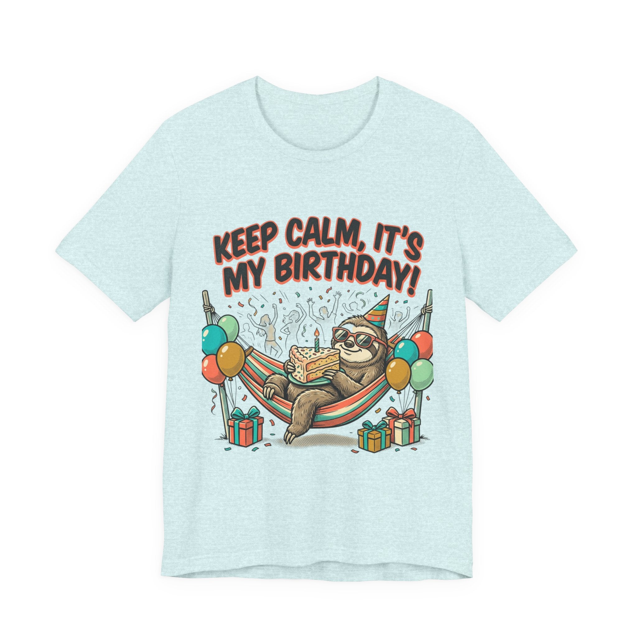 Birthday Sloth Tee – "Keep Calm, It's My Birthday!" Graphic T-Shirt