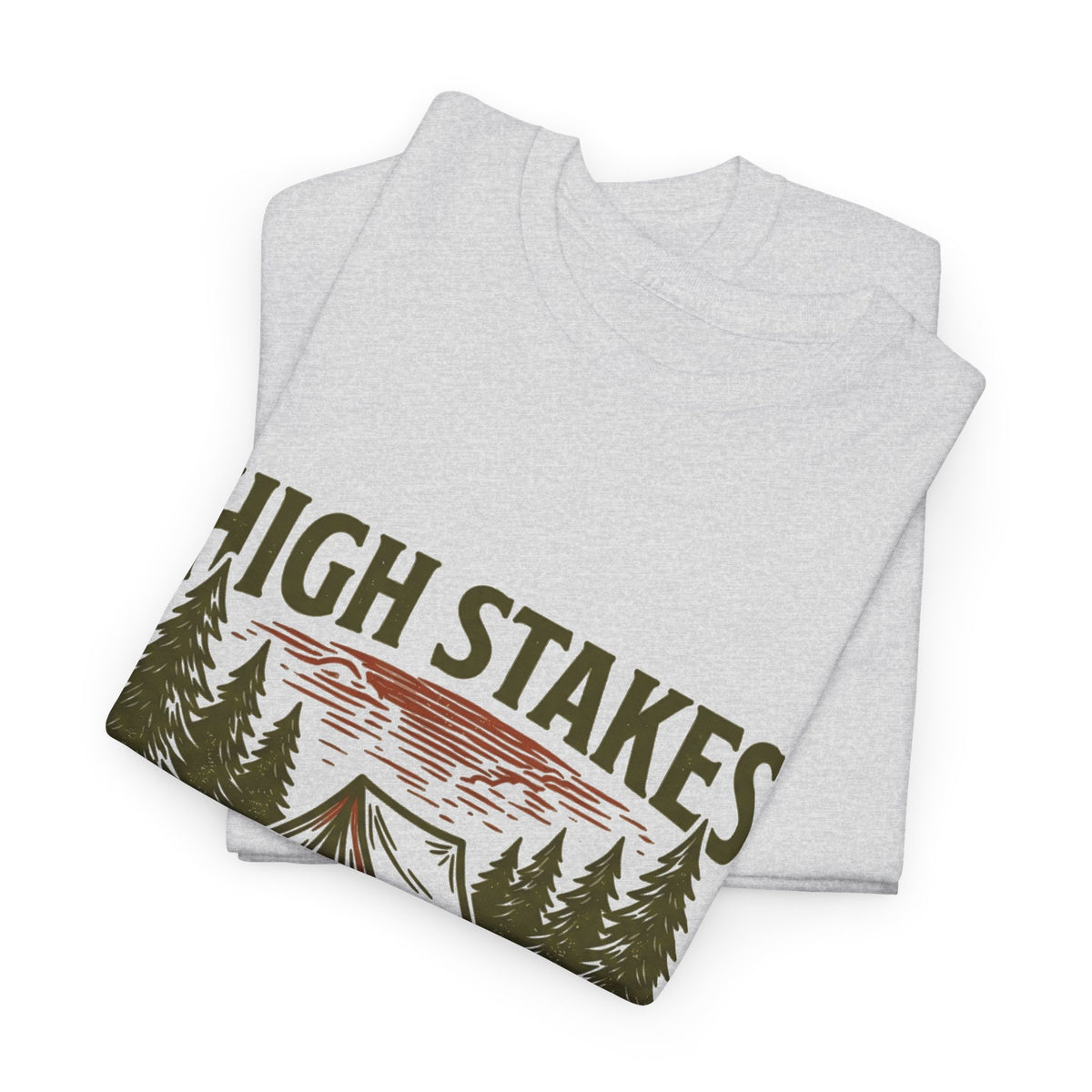 High Stakes, Low Expectations Camping T-Shirt