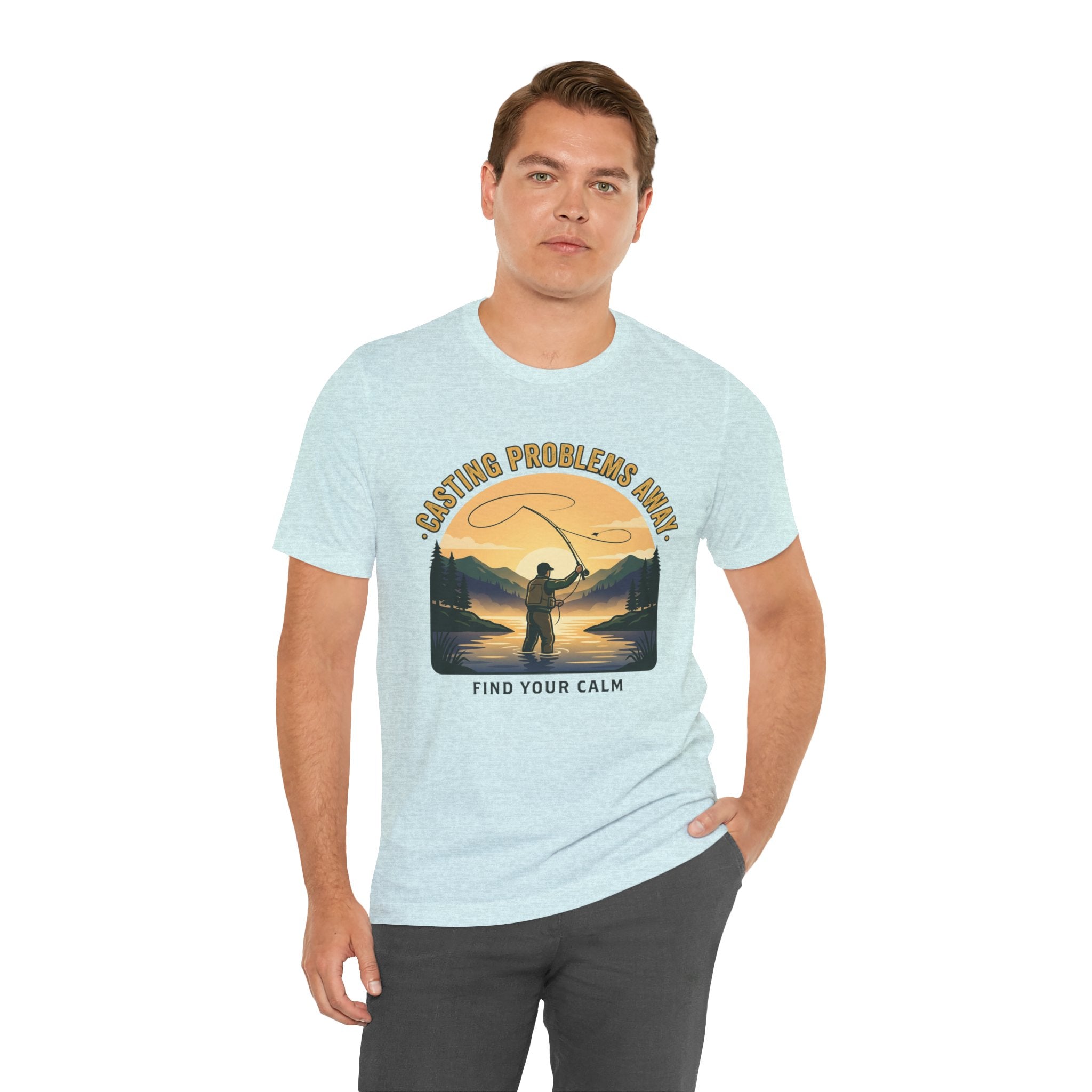 Fishing T-Shirt — "Casting Problems Away, Find Your Calm" Outdoor Angler Tee