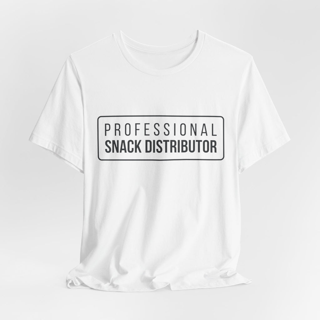 Professional Snack Distributor Tee — Funny Food Lover T-Shirt