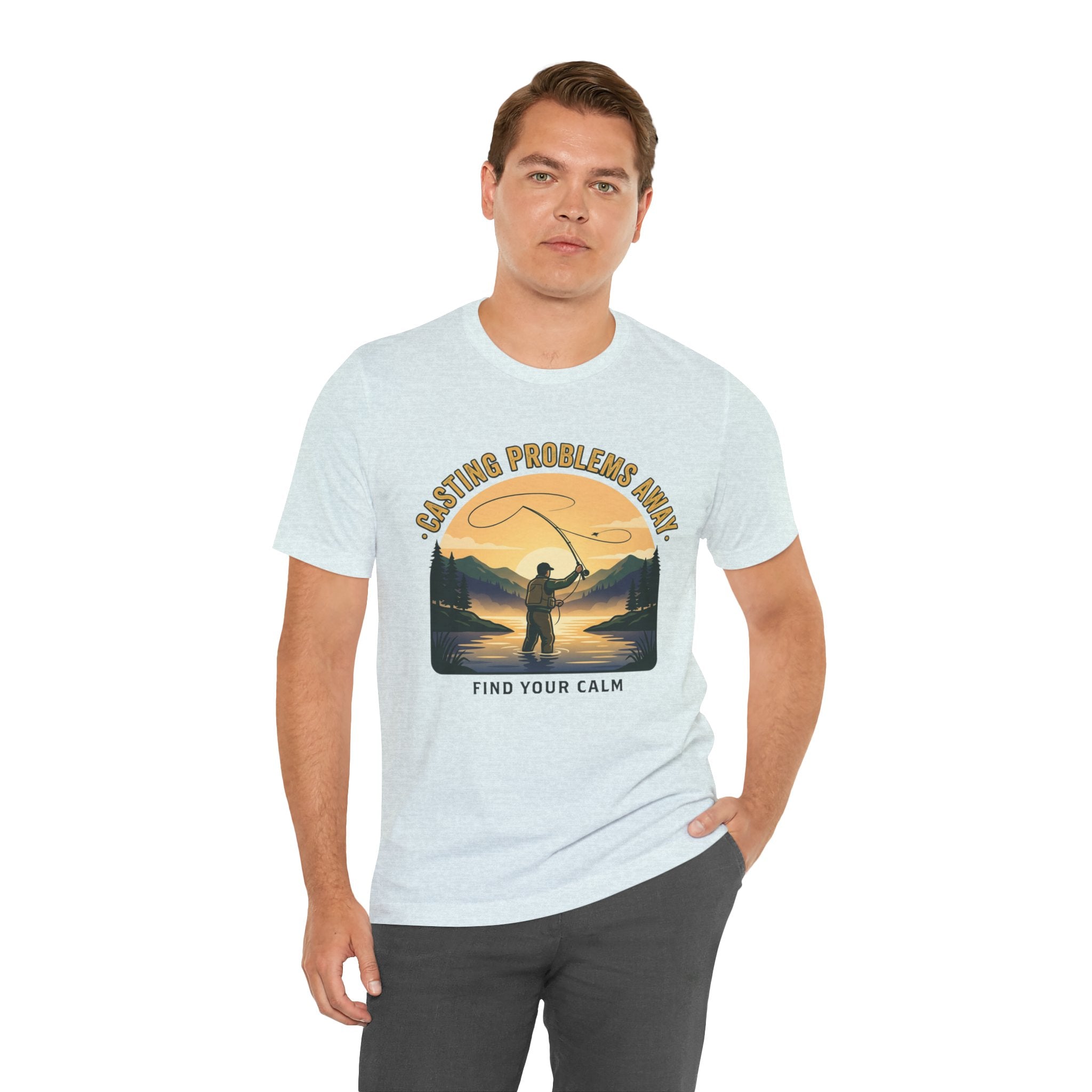 Fishing T-Shirt — "Casting Problems Away, Find Your Calm" Outdoor Angler Tee