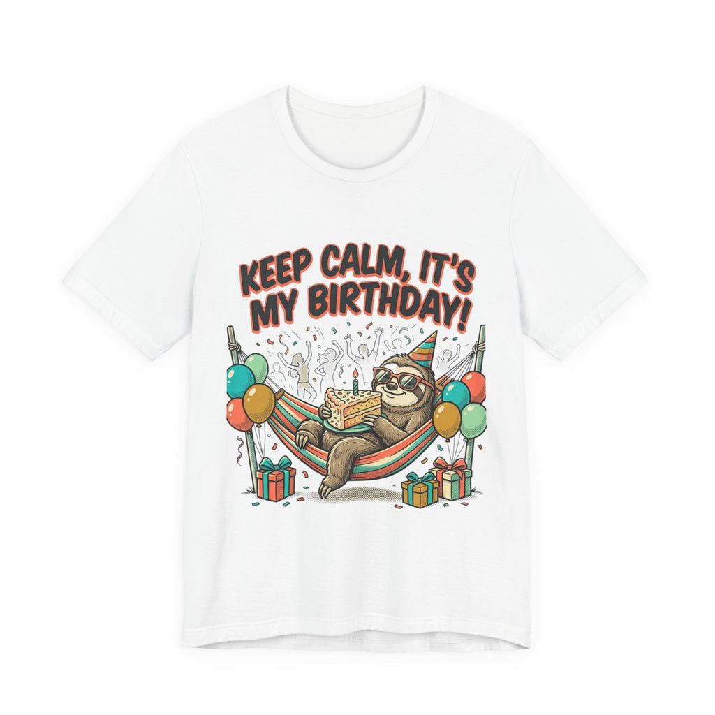 Birthday Sloth Tee – "Keep Calm, It's My Birthday!" Graphic T-Shirt