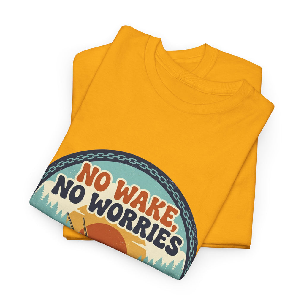 No Wake, No Worries T-Shirt
