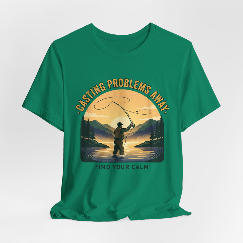 Fishing T-Shirt — "Casting Problems Away, Find Your Calm" Outdoor Angler Tee