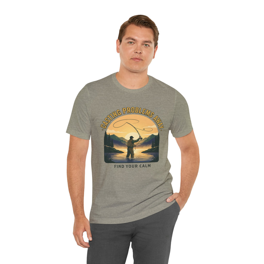 Fishing T-Shirt — "Casting Problems Away, Find Your Calm" Outdoor Angler Tee