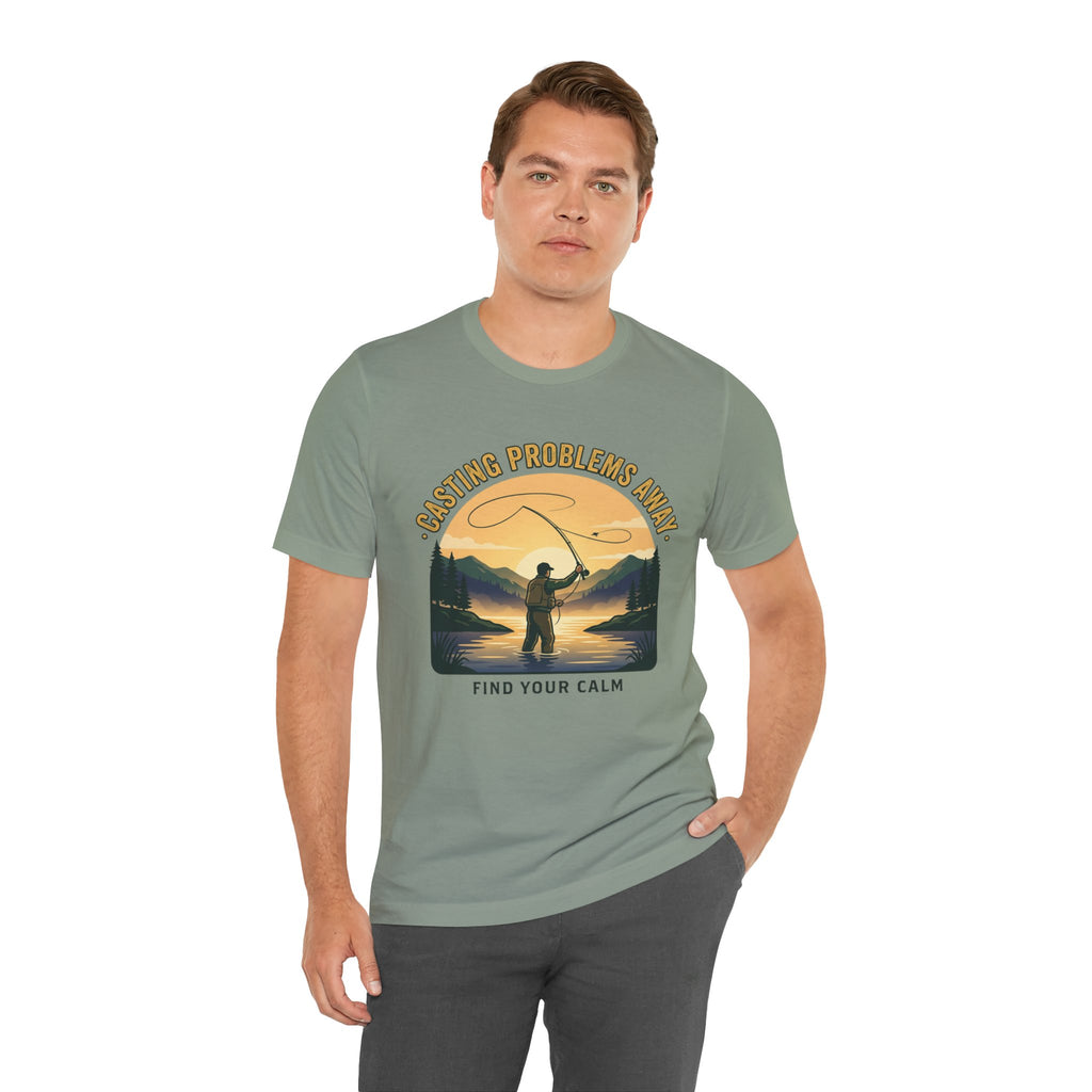 Fishing T-Shirt — "Casting Problems Away, Find Your Calm" Outdoor Angler Tee