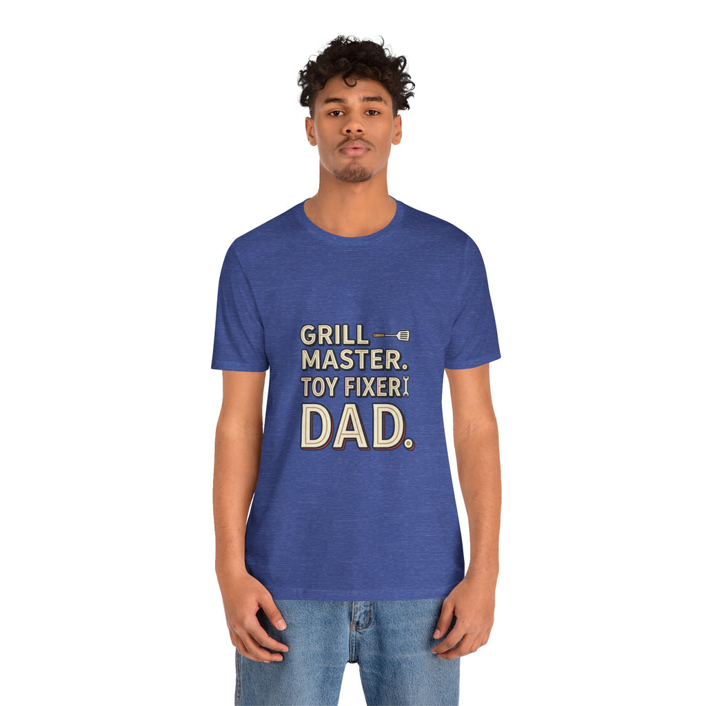 Dad T-Shirt - "Grill Master. Toy Fixer. Dad." Funny Father's Day Tee