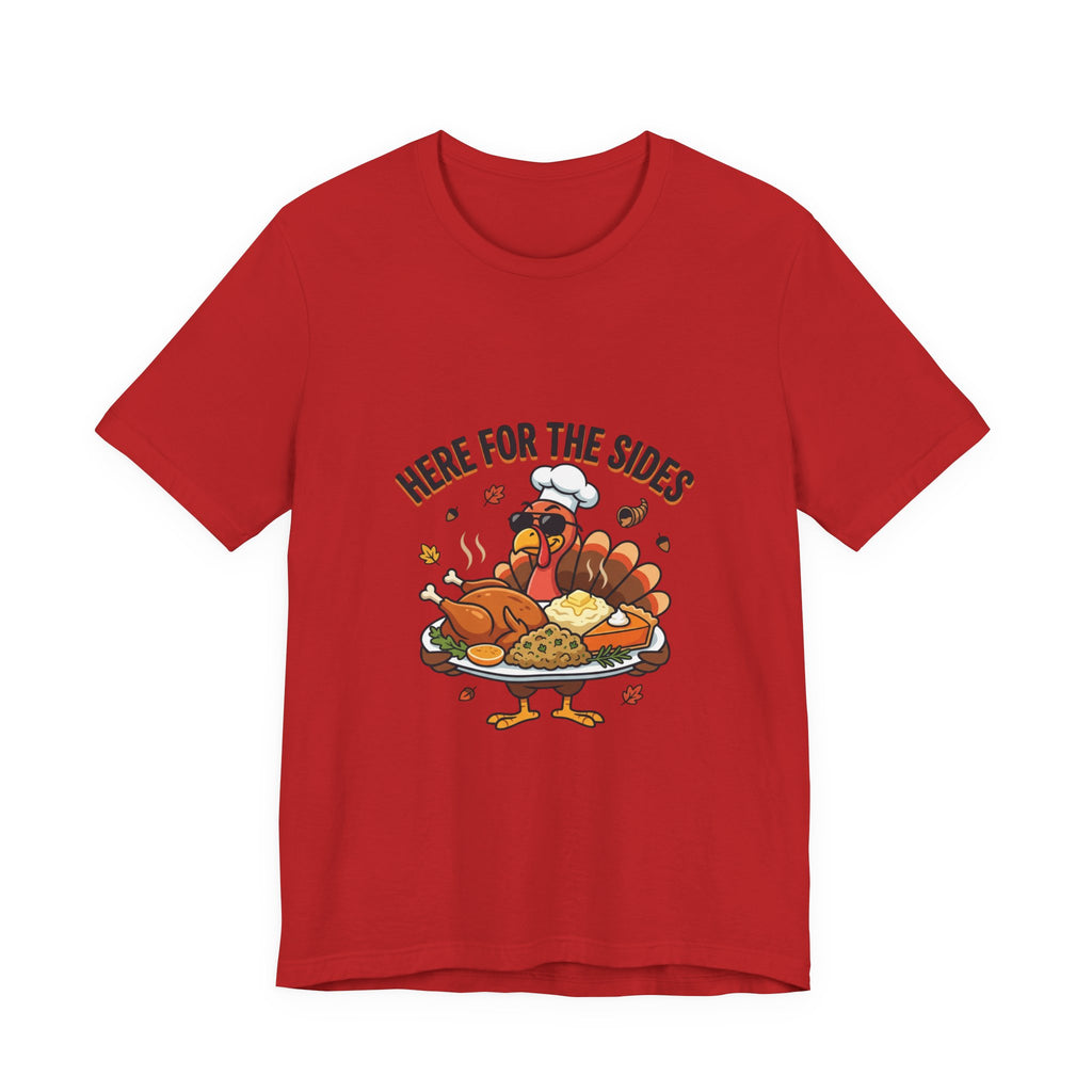 Thanksgiving Turkey Tee "Here For The Sides"