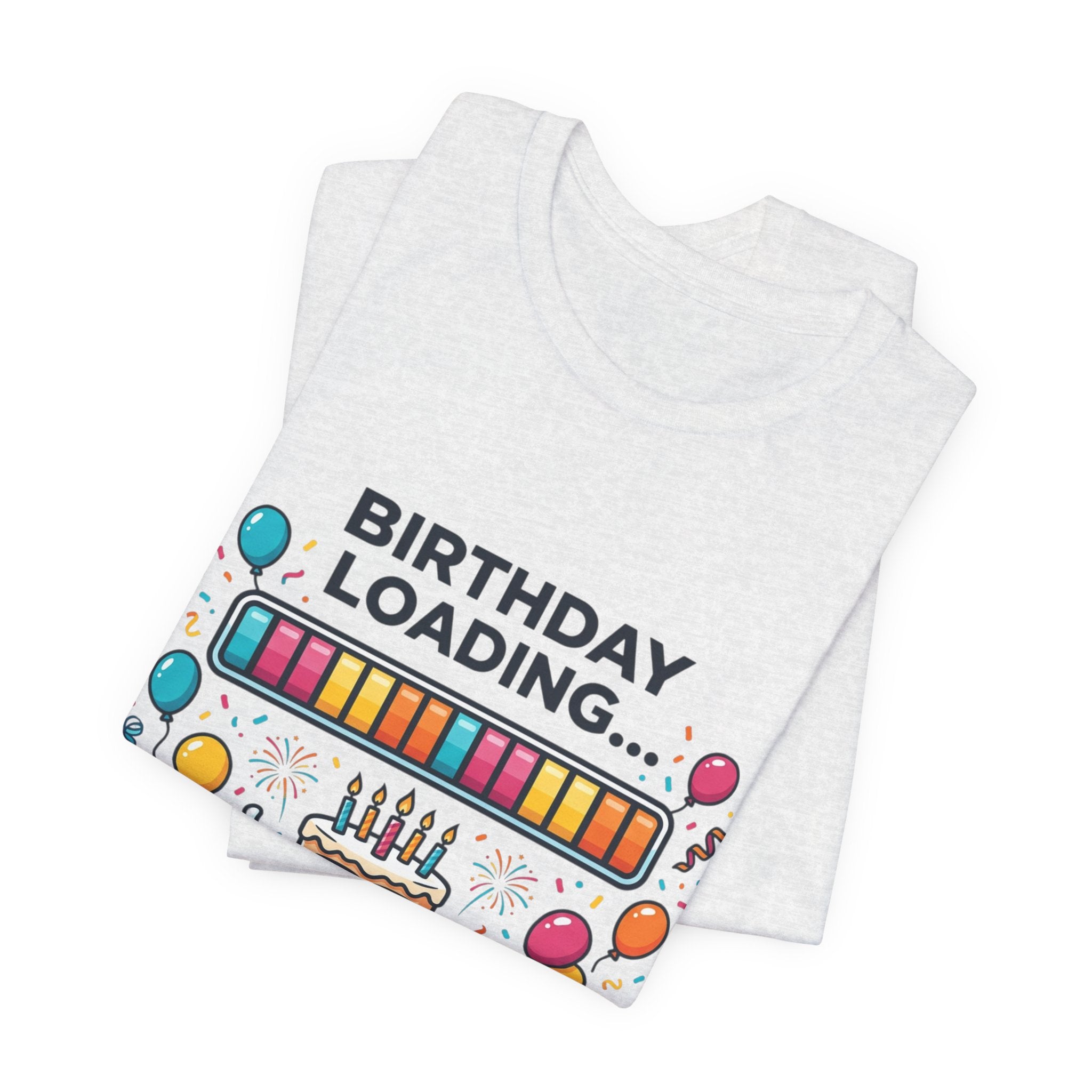 Birthday Loading 100% Tee