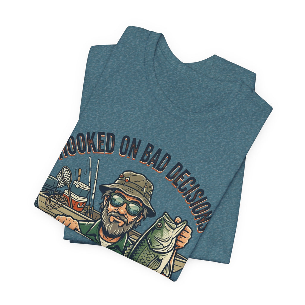 Fishing T-Shirt – "Hooked on Bad Decisions" Humorous Angler Tee