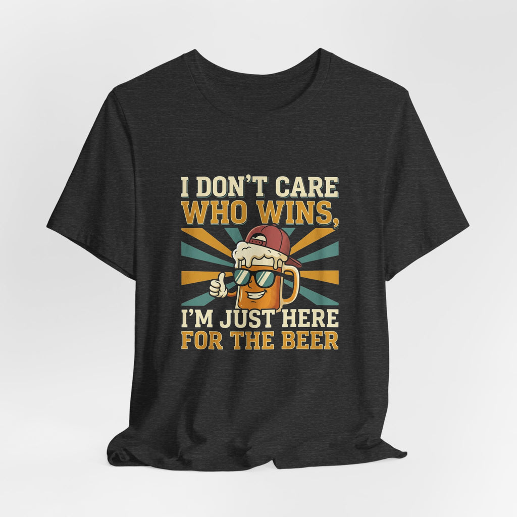 Beer Lovers T‑Shirt – “I Don't Care Who Wins, I'm Just Here For The Beer” Retro Tee