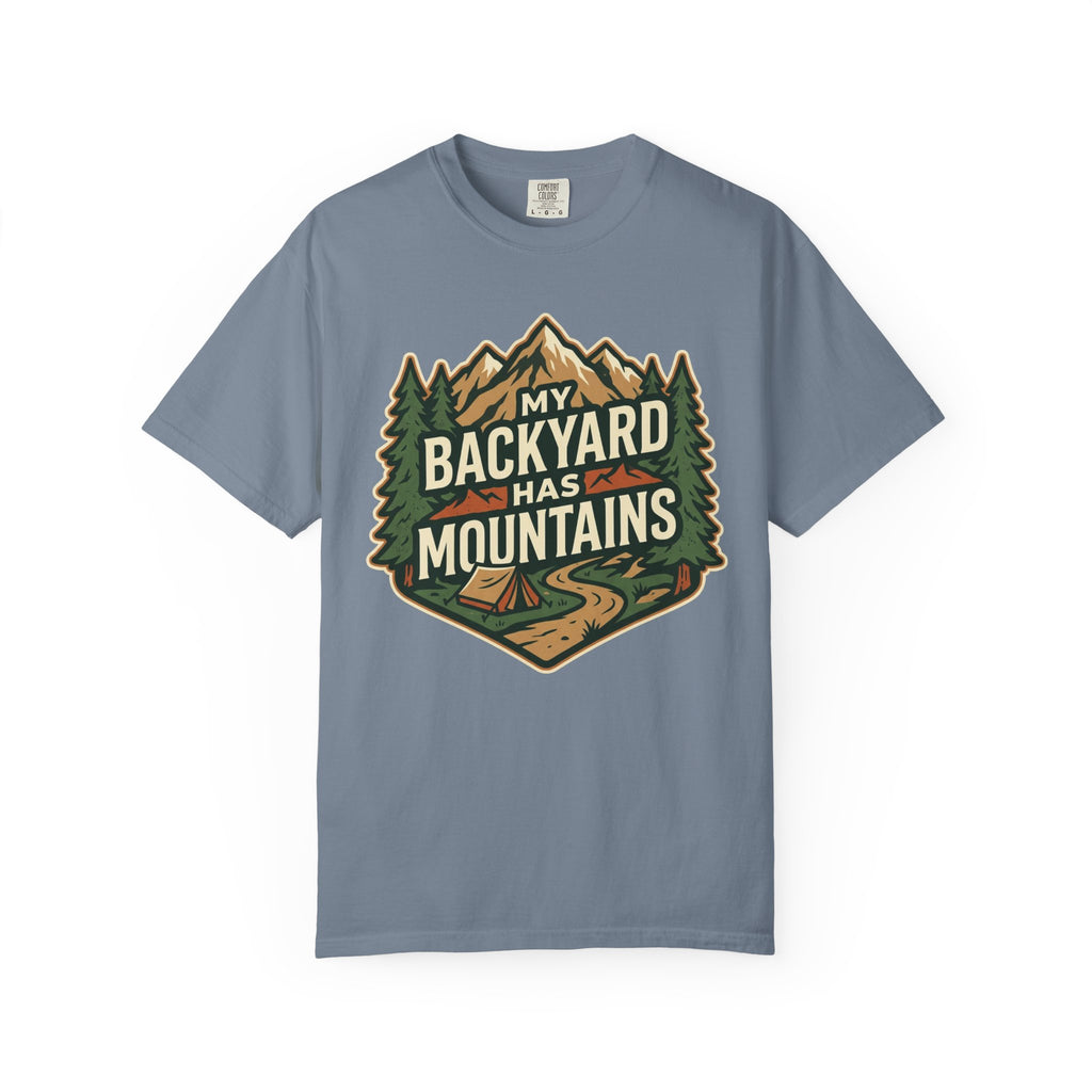 My Backyard Has Mountains T-Shirt — Outdoor Camping Graphic Tee