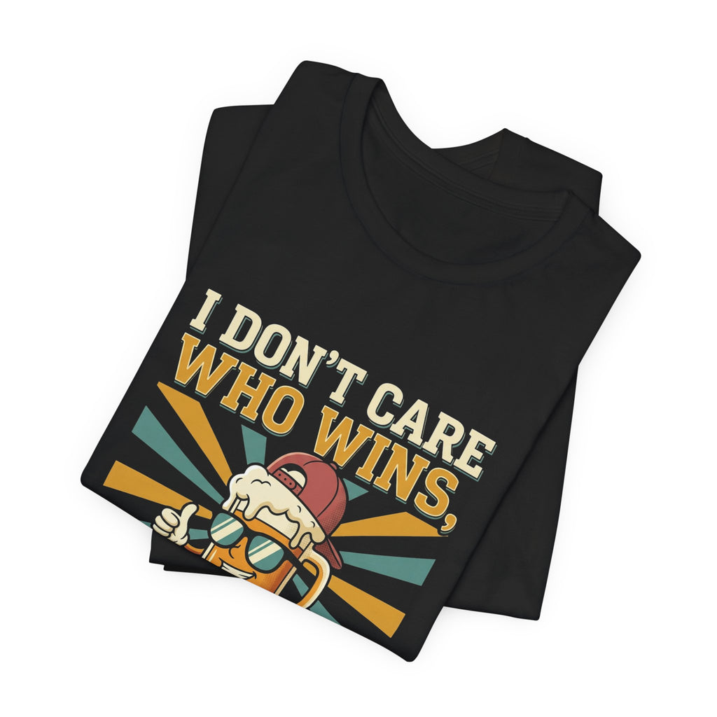 Beer Lovers T‑Shirt – “I Don't Care Who Wins, I'm Just Here For The Beer” Retro Tee