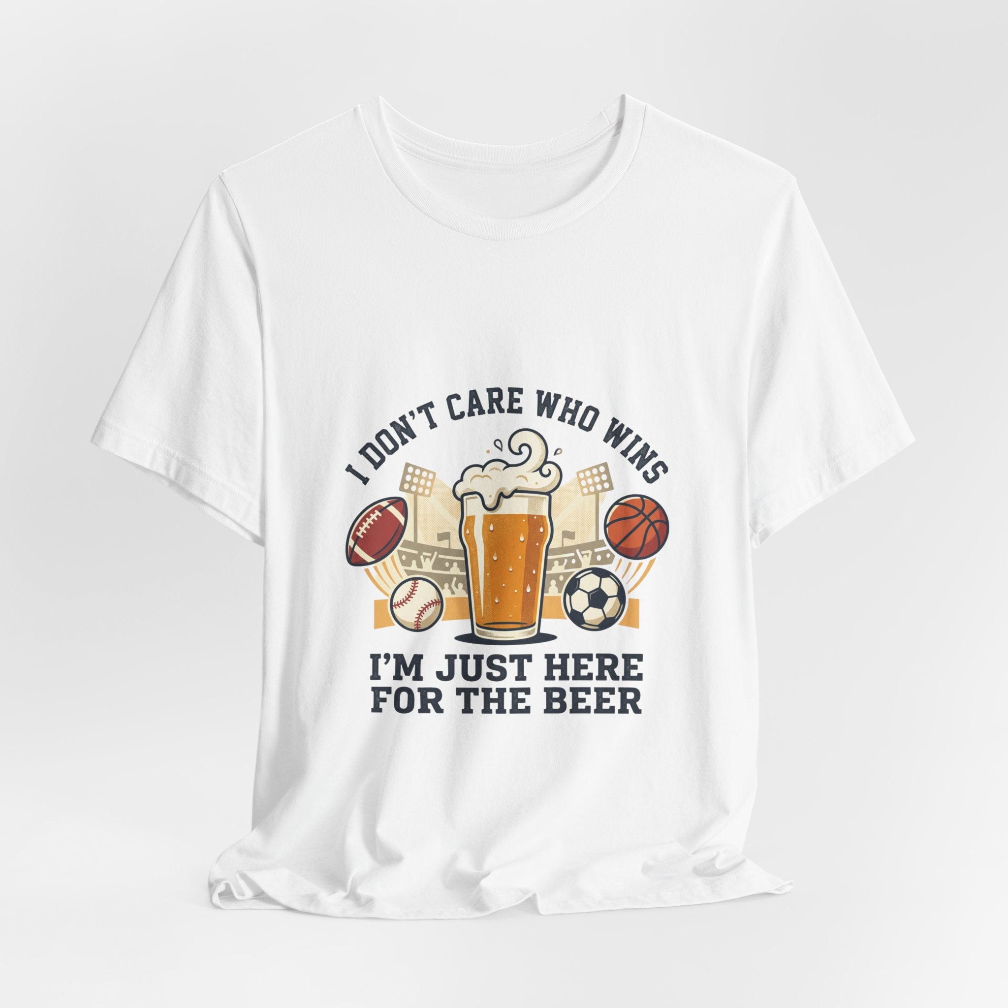 I'm Just Here for the Beer T-Shirt — Funny Sports Fan Beer Tee