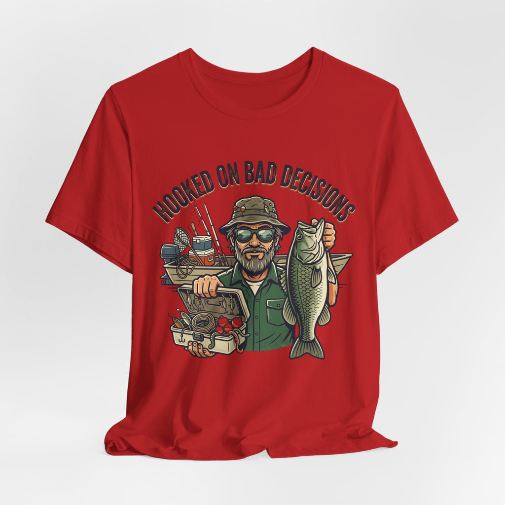 Fishing T-Shirt – "Hooked on Bad Decisions" Humorous Angler Tee