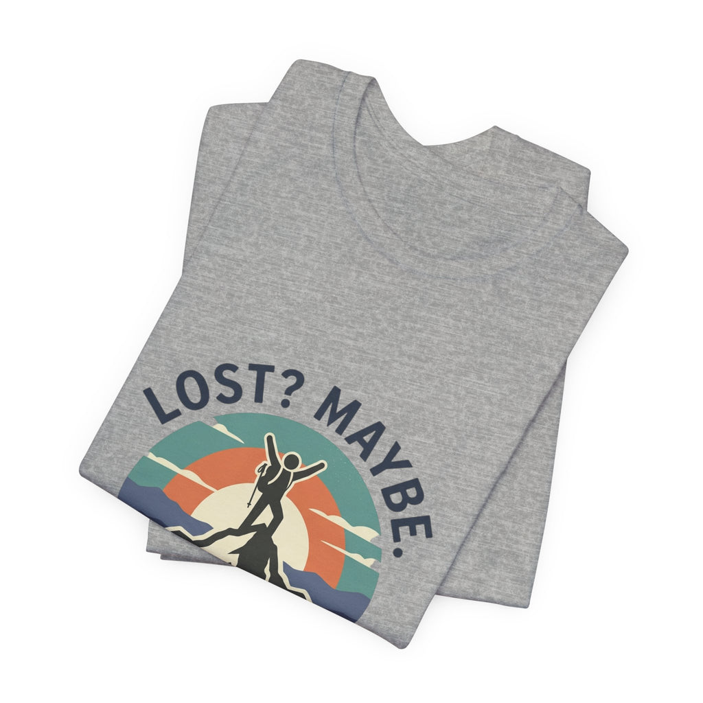 Lost? Maybe. Happy? Definitely. Mountain Adventure T‑Shirt
