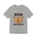 Bun Believable Burger Tee — Funny Cute Food Pun T-Shirt