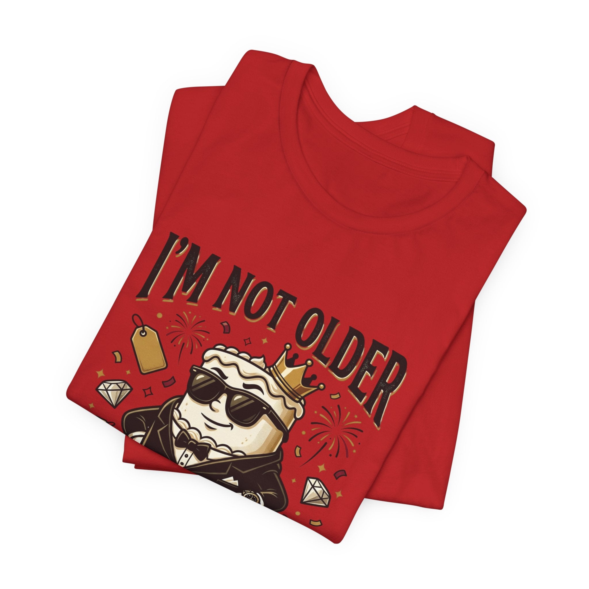 I'm Not Older I'm More Expensive T-Shirt – Funny Birthday Cat King Tee