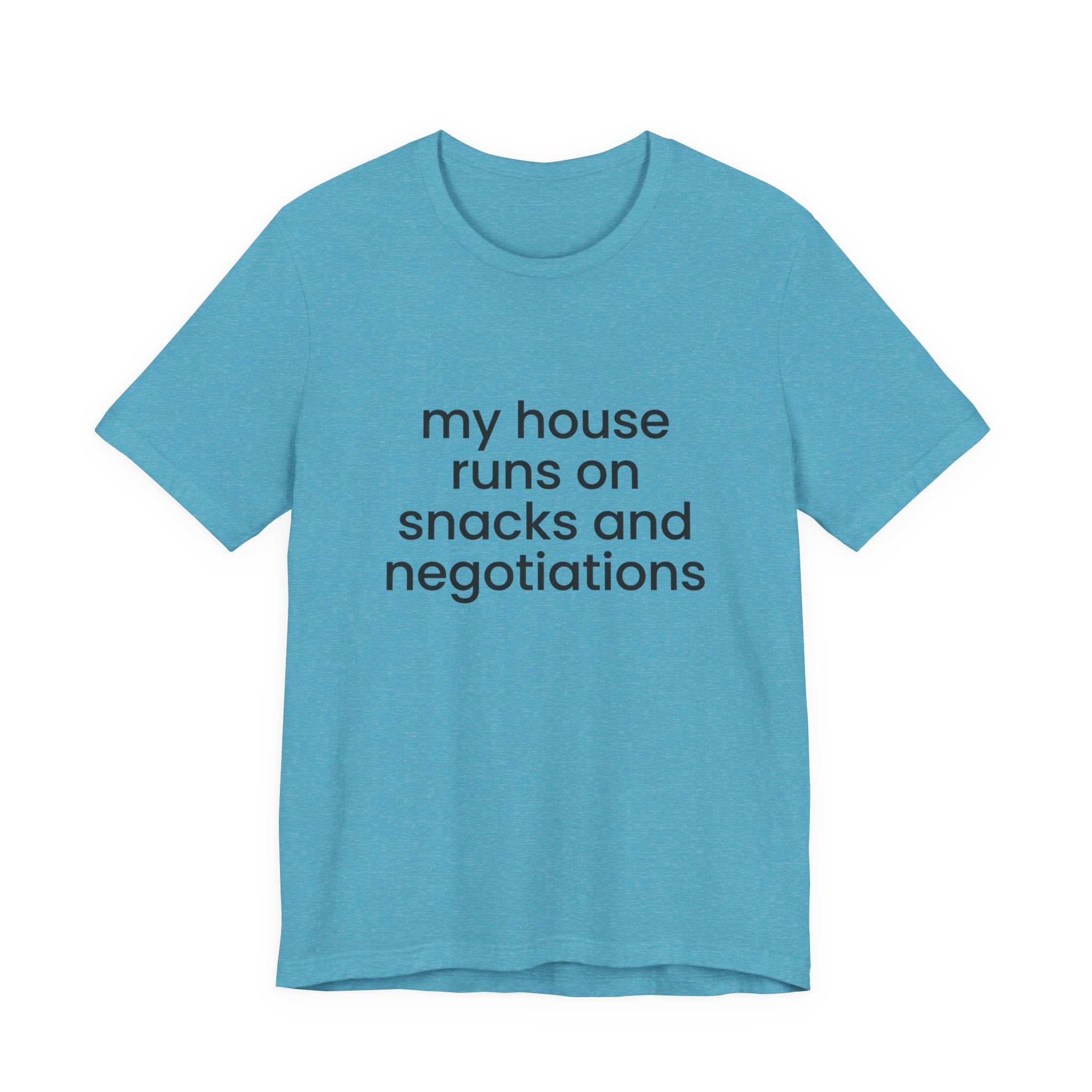 T‑Shirt — "My House Runs on Snacks and Negotiations" Funny Family Tee