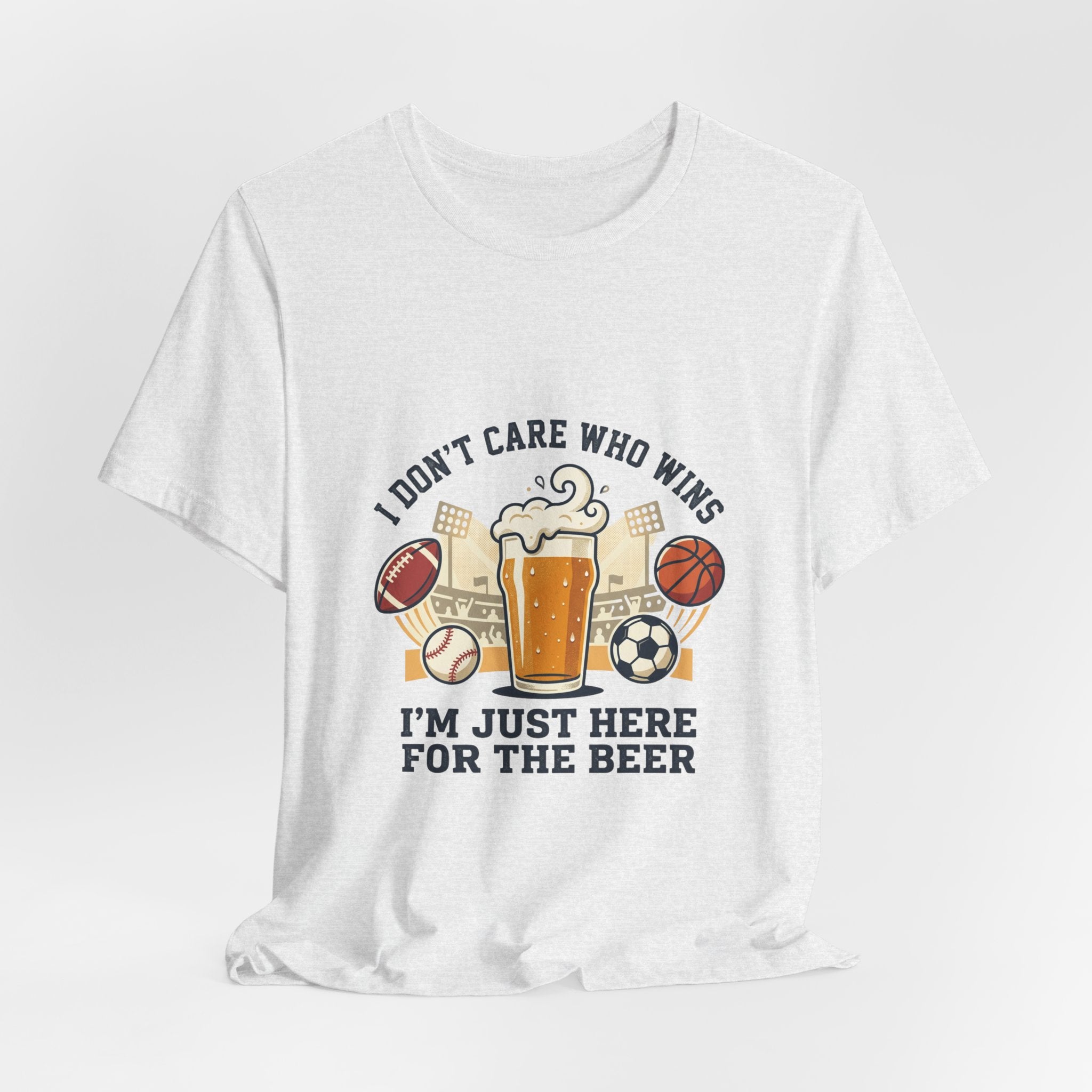 I'm Just Here for the Beer T-Shirt — Funny Sports Fan Beer Tee
