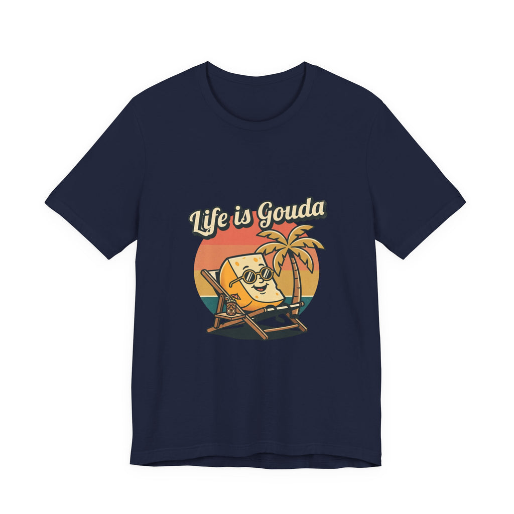 Life is Gouda Graphic Tee – Funny Cheese Vacation T-Shirt