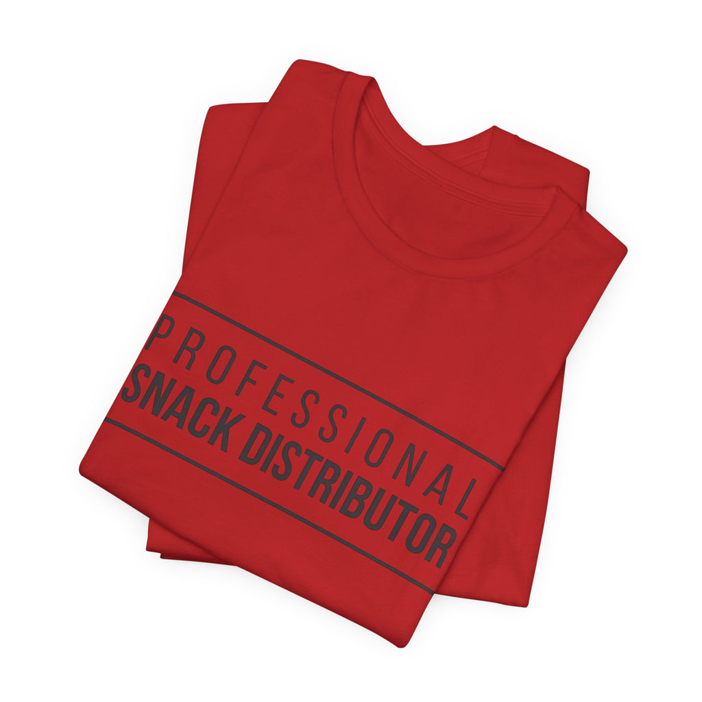 Professional Snack Distributor Tee — Funny Food Lover T-Shirt