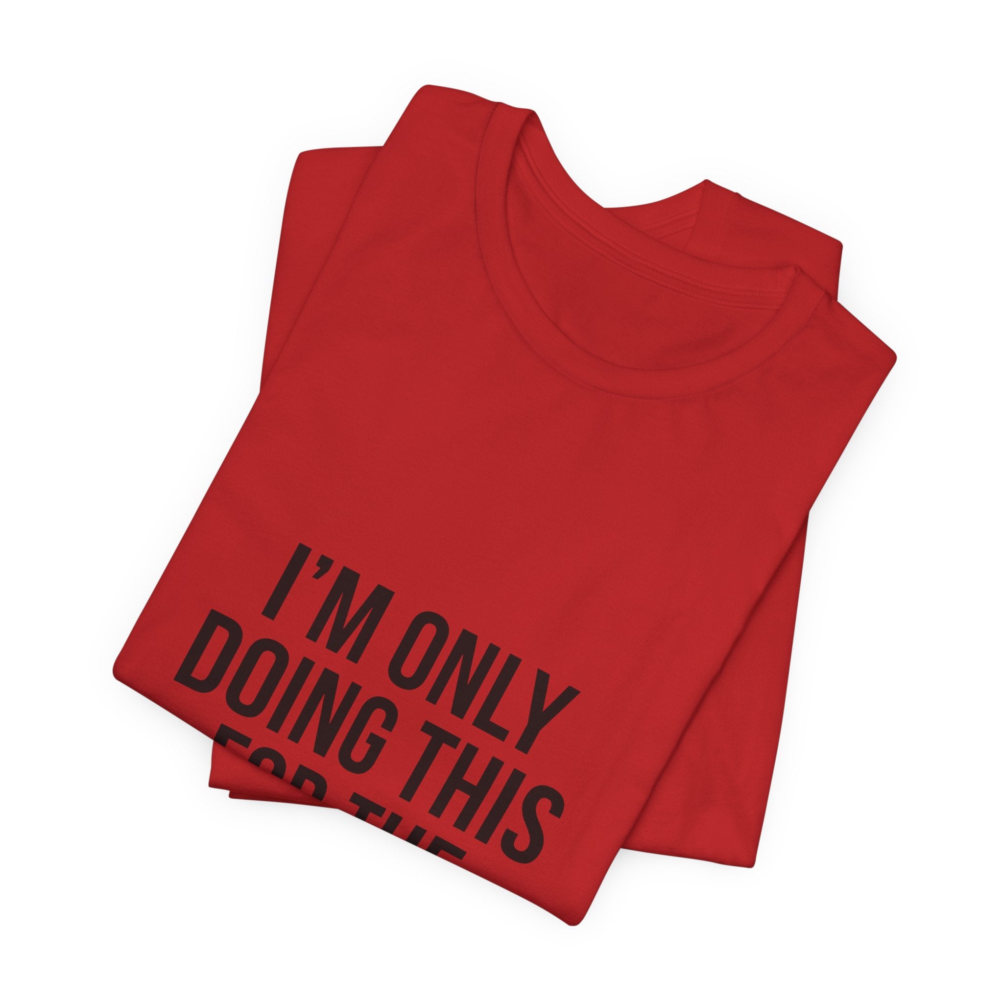 I'm Only Doing This For The Pizza Party T-Shirt