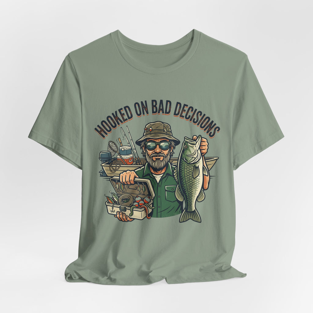Fishing T-Shirt – "Hooked on Bad Decisions" Humorous Angler Tee